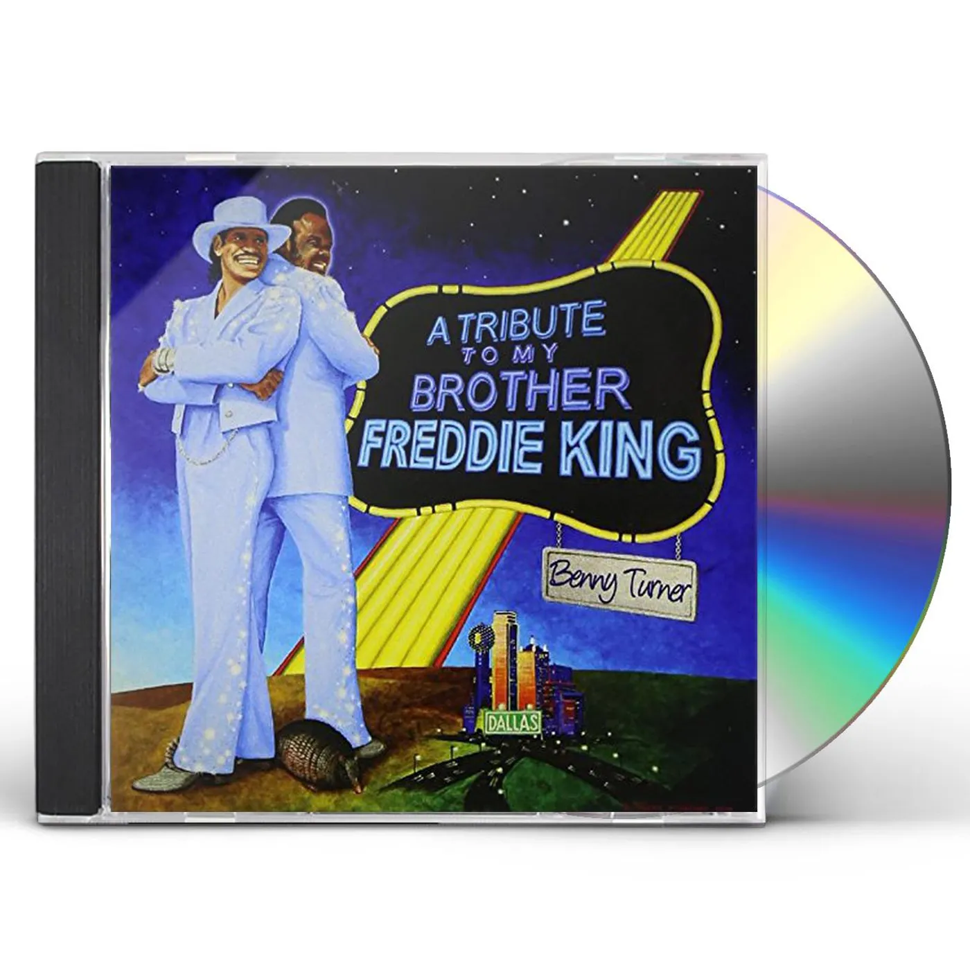 Benny Turner A TRIBUTE TO MY BROTHER FREDDIE KING CD