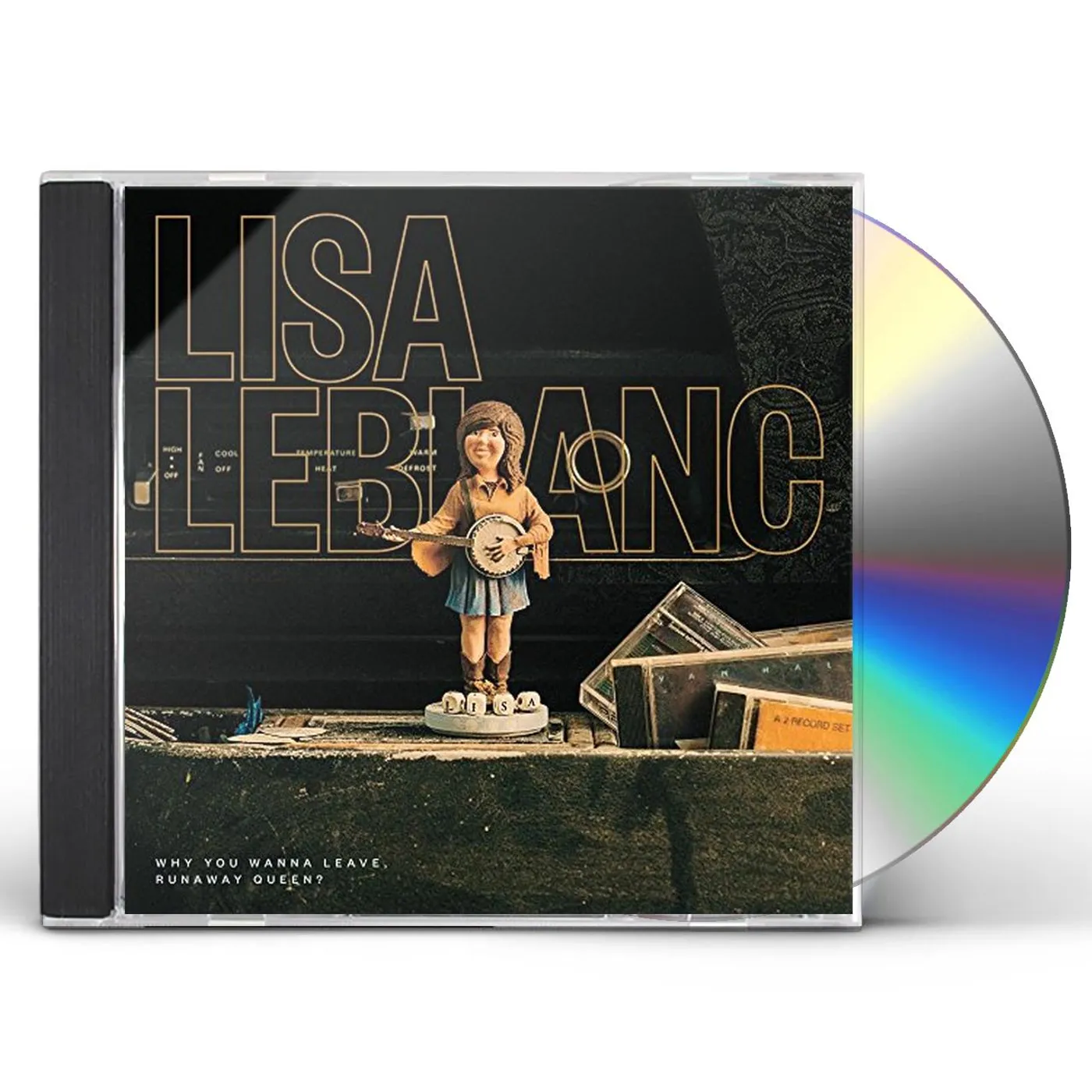 Lisa LeBlanc WHY YOU WANNA LEAVE RUNAWAY QUEEN? CD
