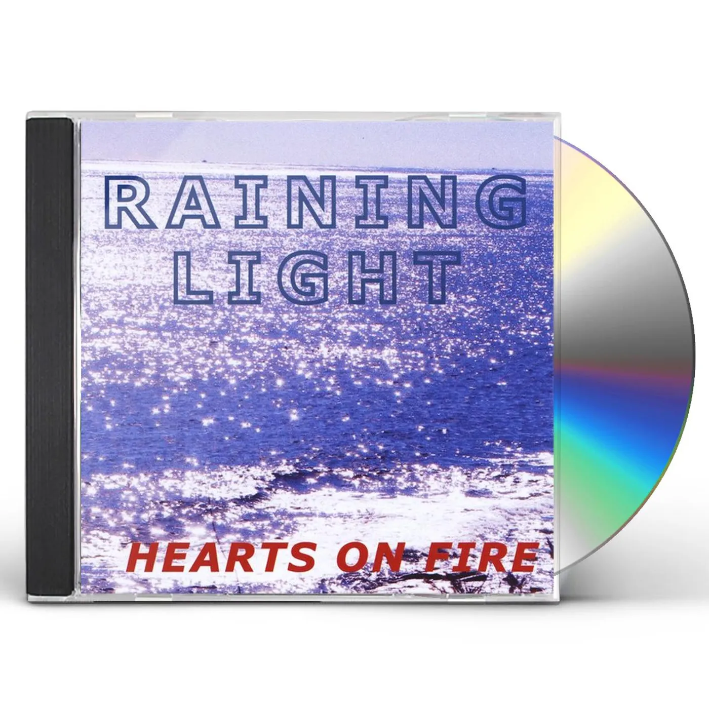 Hearts On Fire RAINING LIGHT CD