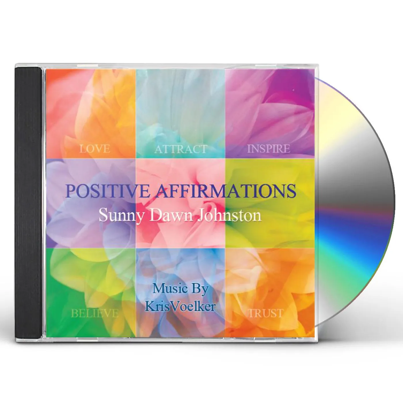 Sunny Dawn Johnston POSITIVE AFFIRMATIONS CD
