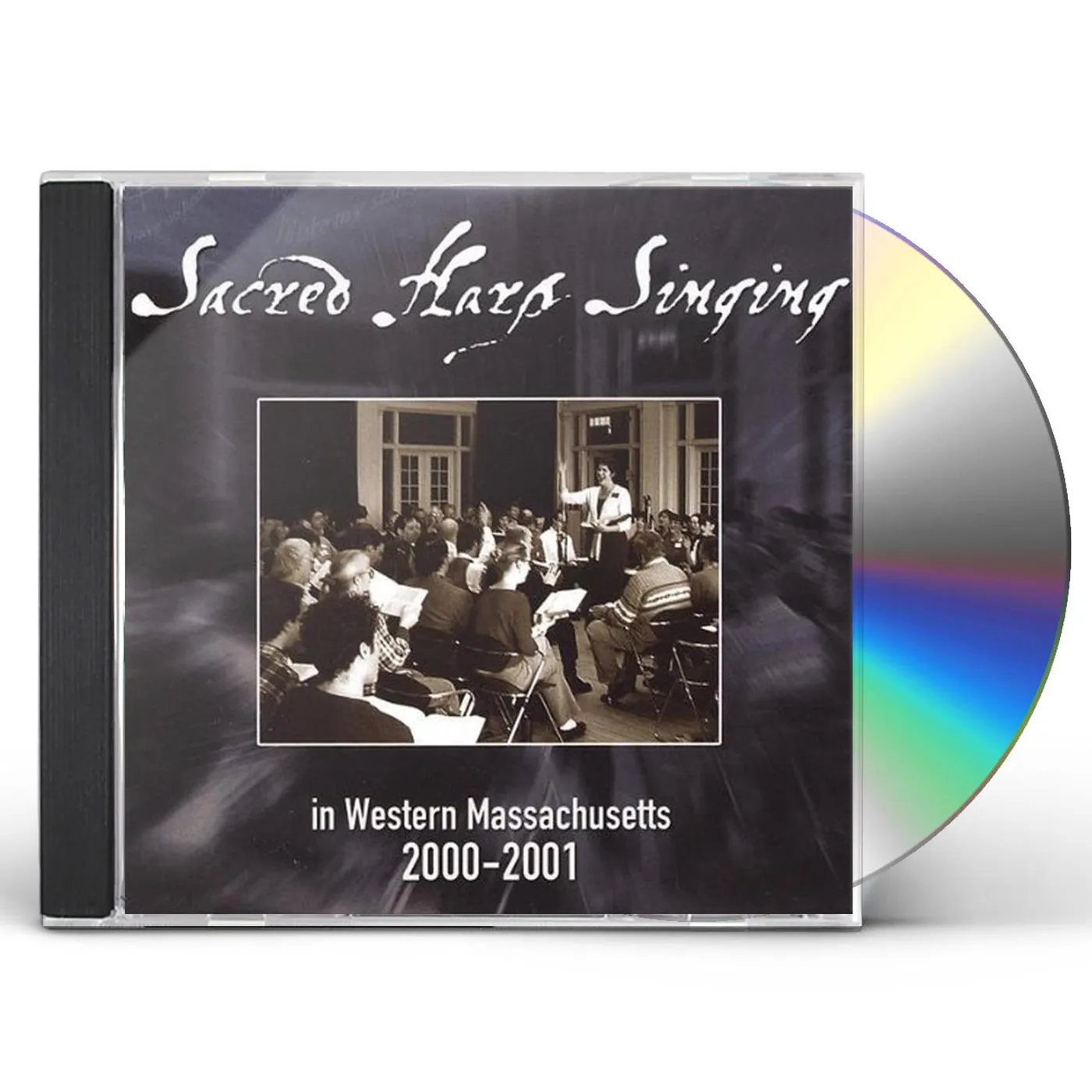 Western Massachusetts Sacred Harp Convention SACRED HARP SINGING IN WESTERN MASS 2000-2001 CD