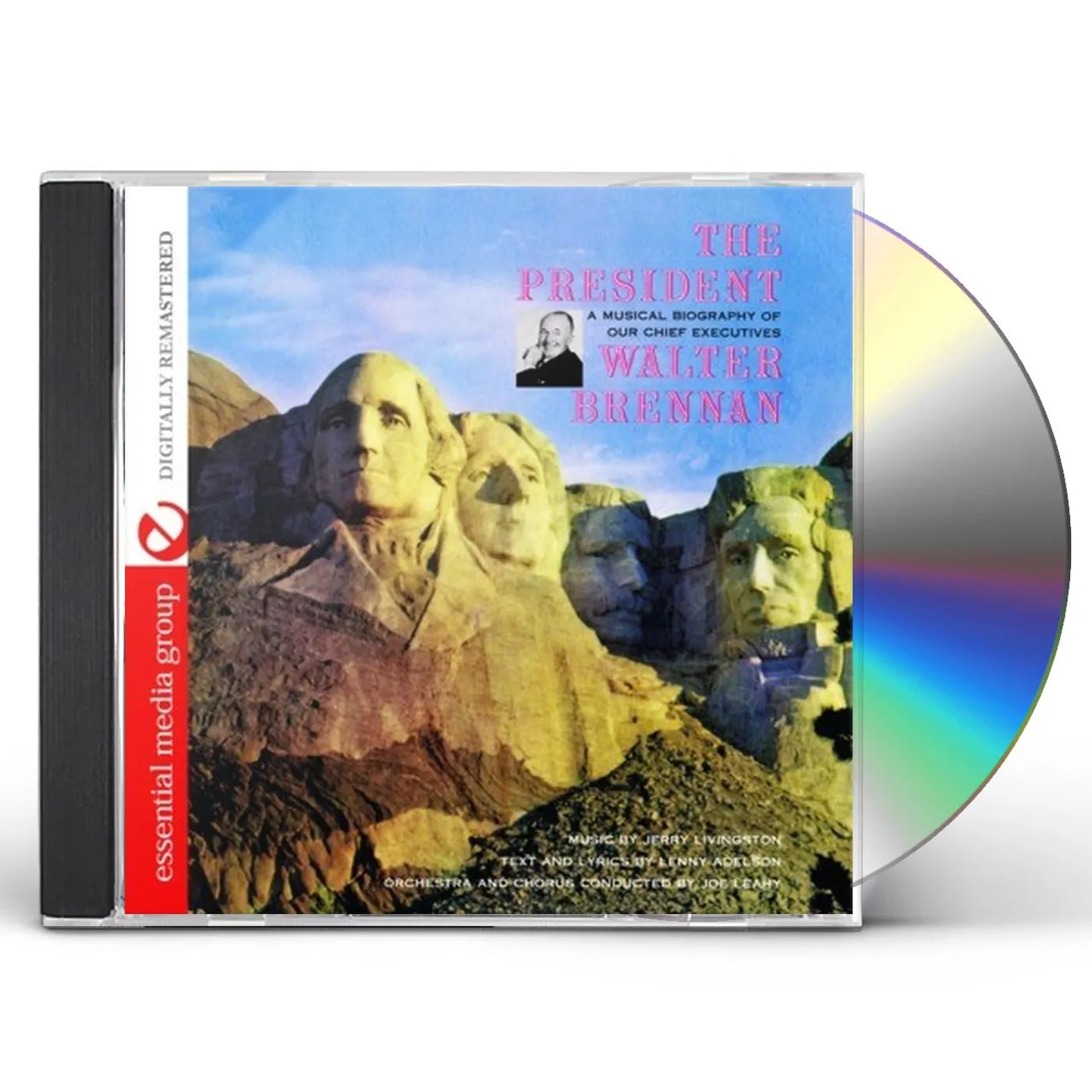 Walter Brennan PRESIDENT: MUSICAL BIOGRAPHY OUR CHIEF EXECUTIVES CD