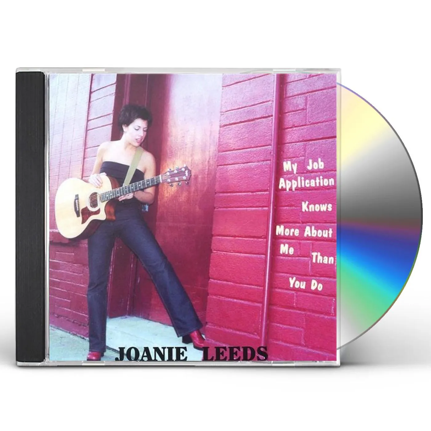 Joanie Leeds MY JOB APPLICATION KNOWS MORE ABOUT ME THAN YOU DO CD