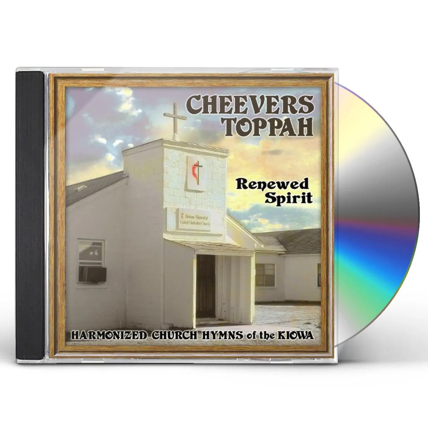 Cheevers Toppah RENEWED SPIRIT: HARMONIZED CHURCH HYMNS OF KIOWA CD