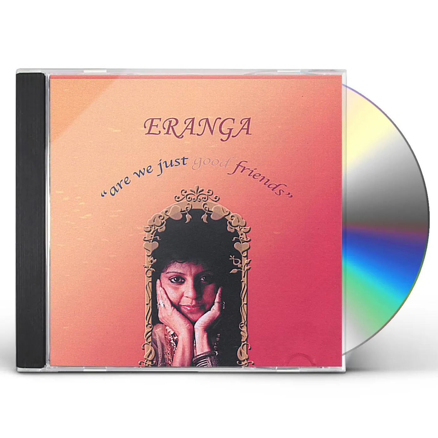 Eranga ARE WE JUST GOOD FRIENDS CD
