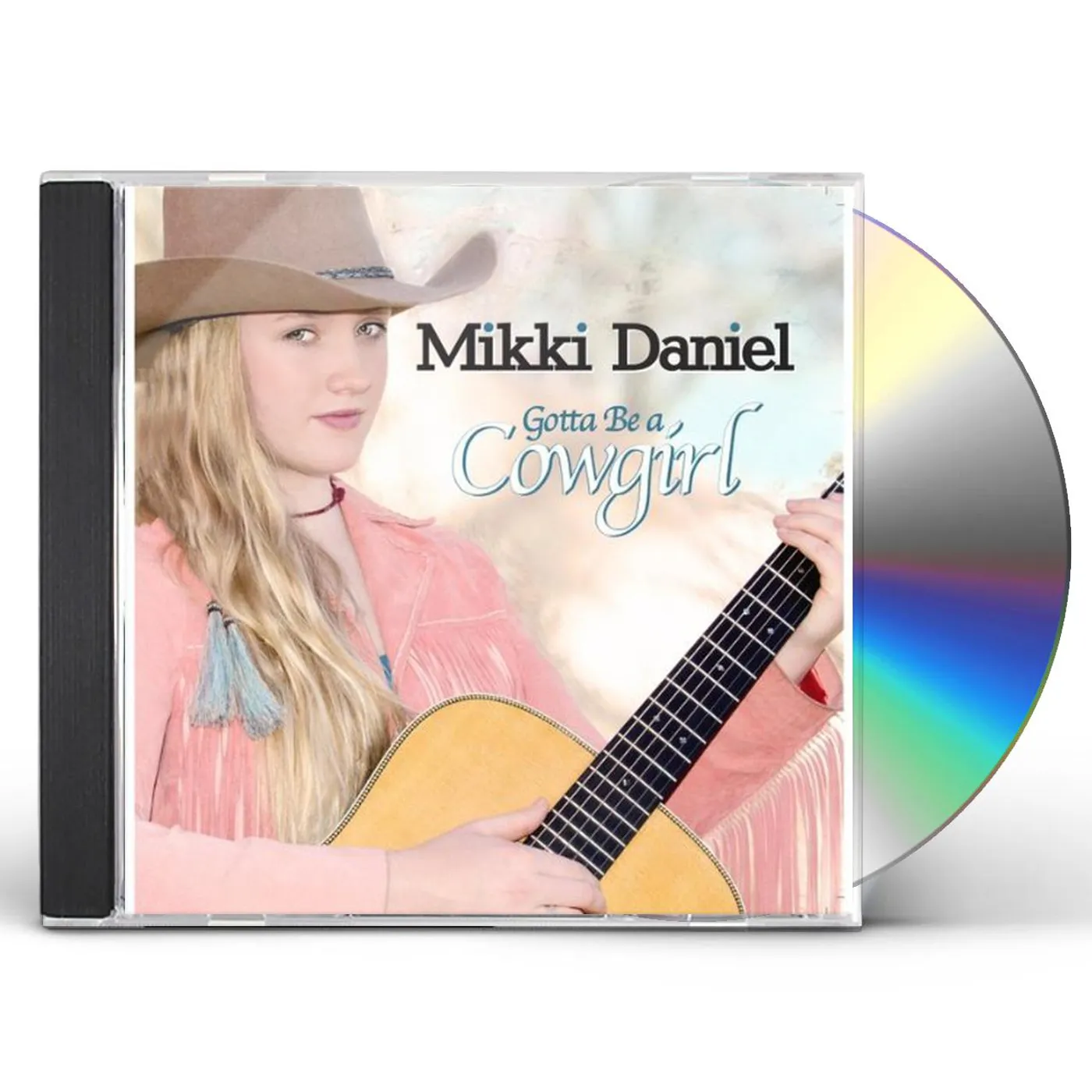 Mikki Daniel GOTTA BE A COWGIRL CD