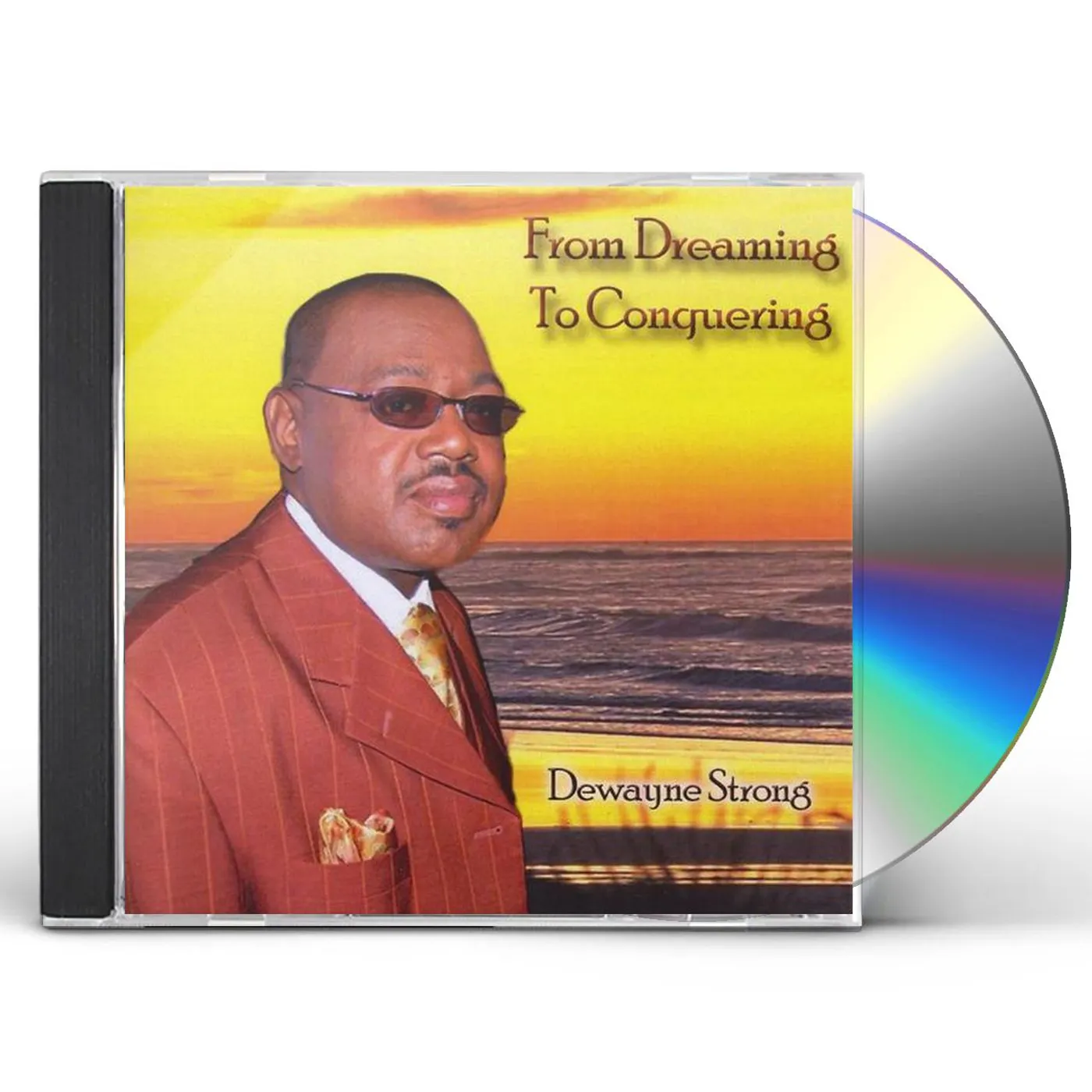 Dewayne Strong FROM DREAMING TO CONQUERING CD