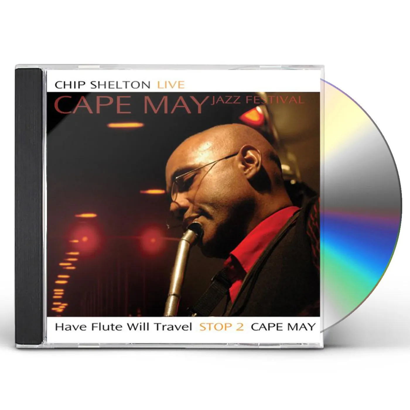 Chip Shelton HAVE FLUTE WILL TRAVEL: STOP 2 CAPE MAY CD