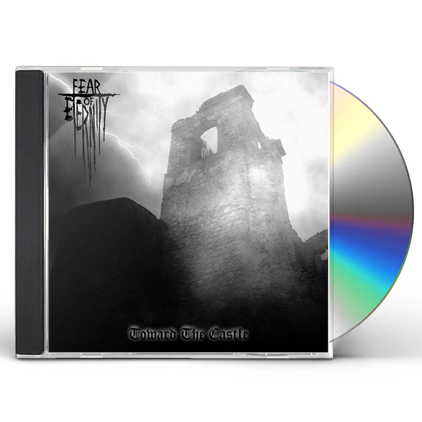 Fear Of Eternity TOWARD THE CASTLE CD