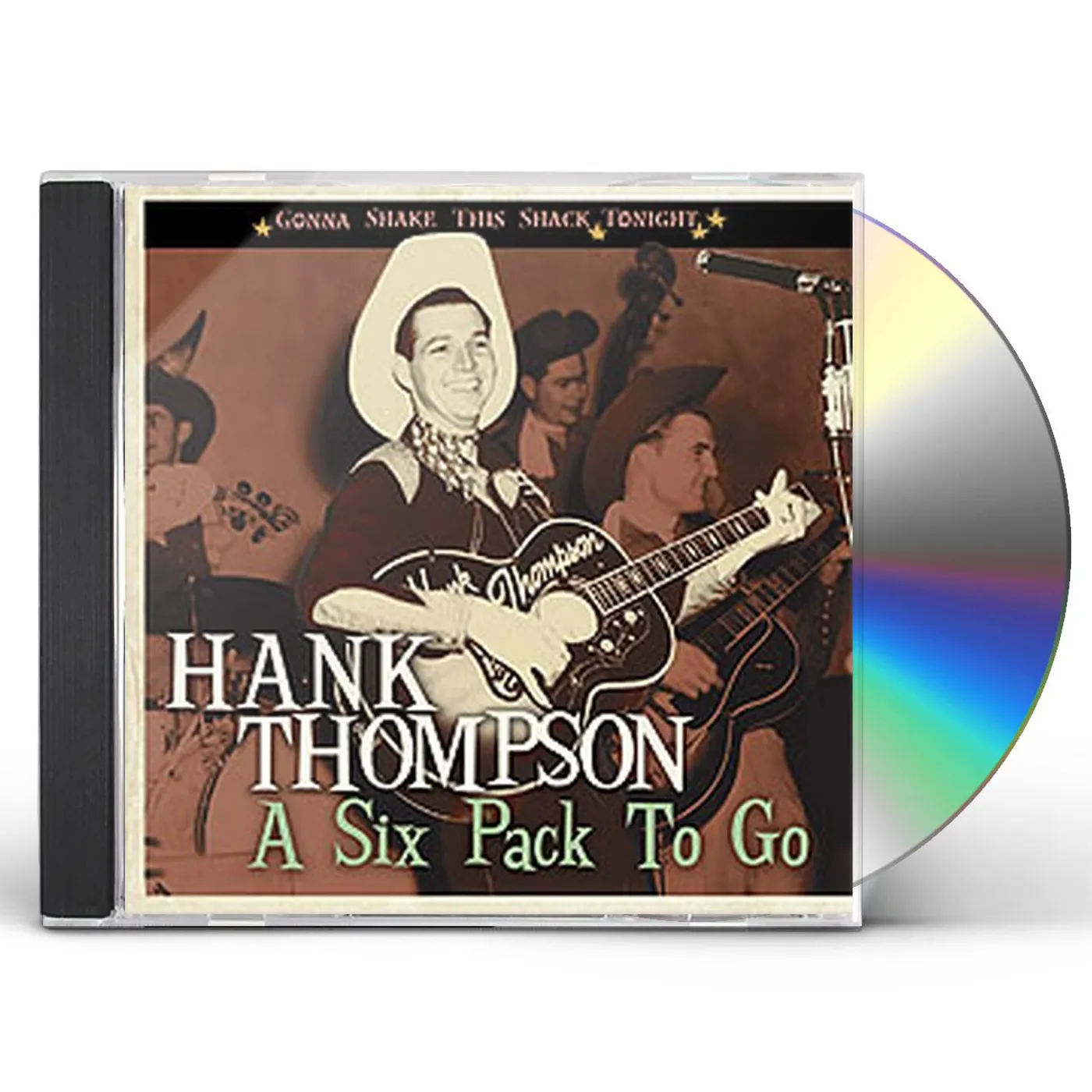 Hank Thompson SIX PACK TO GO-GONNA SHAKE THIS SHACK TONIGHT CD