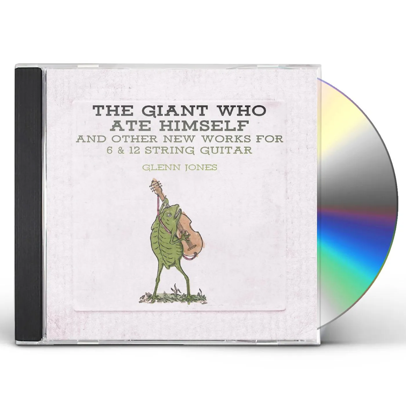Glenn Jones GIANT WHO ATE HIMSELF AND OTHER NEW WORKS FOR 6 CD