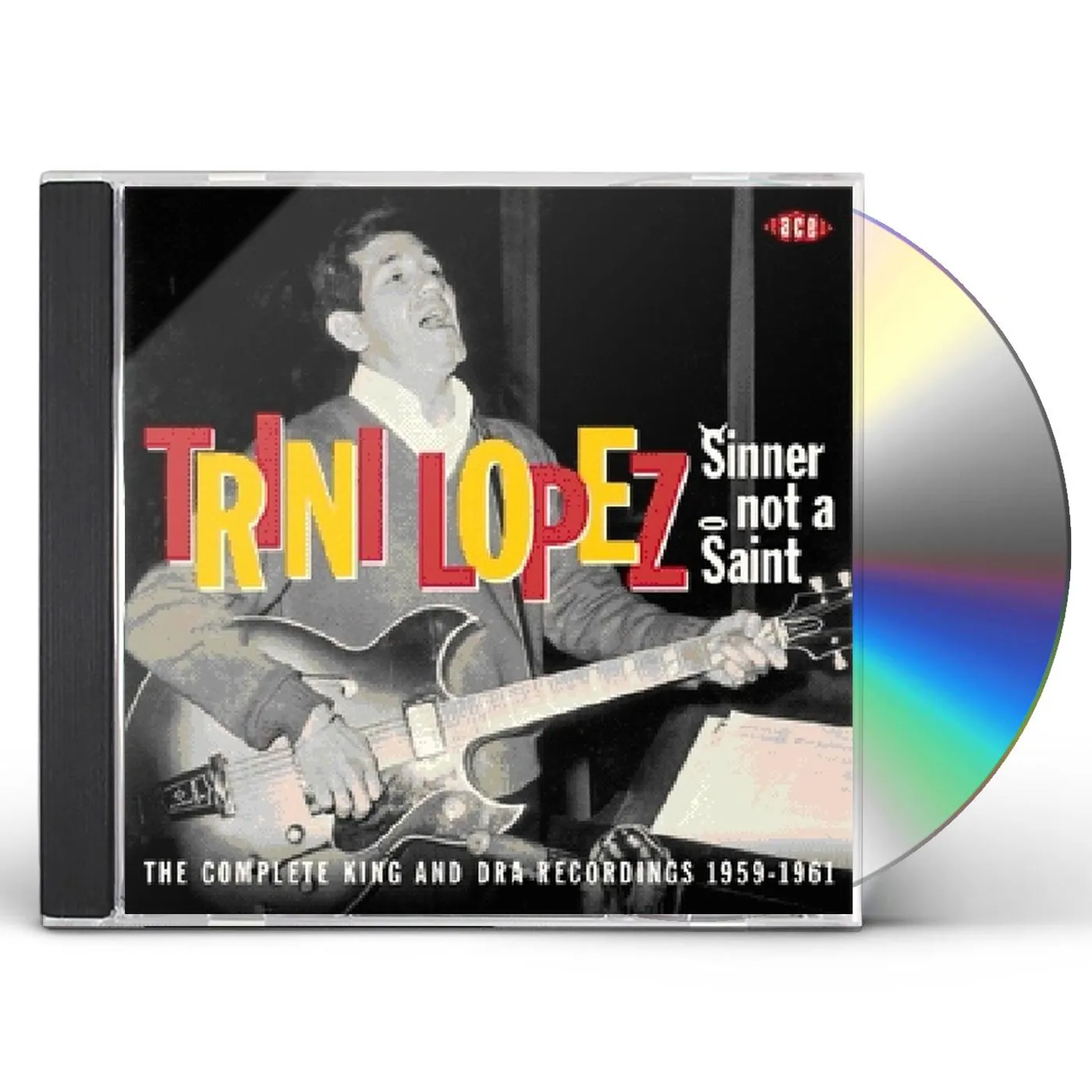 Trini Lopez SINNER NOT A SAINT: COMPLETE KING REC 1959 - 1961 CD