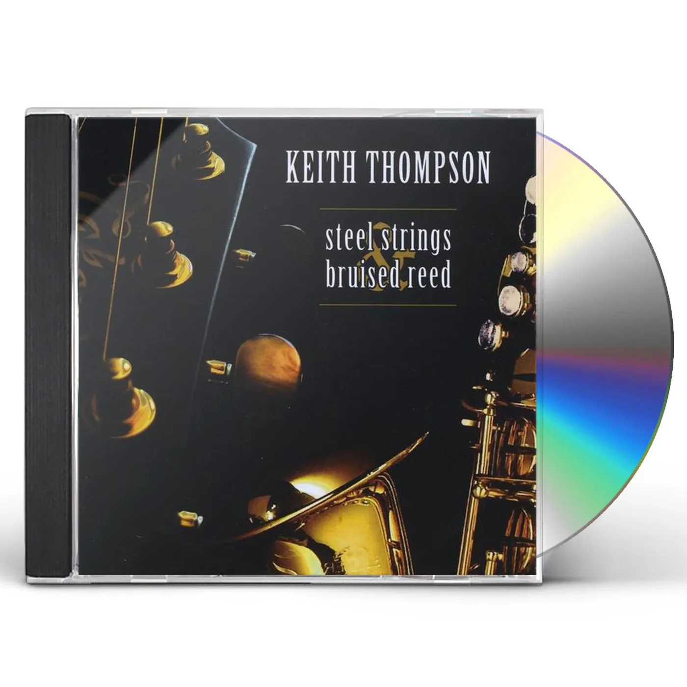 Keith Thompson STEEL STRINGS & BRUISED REED CD