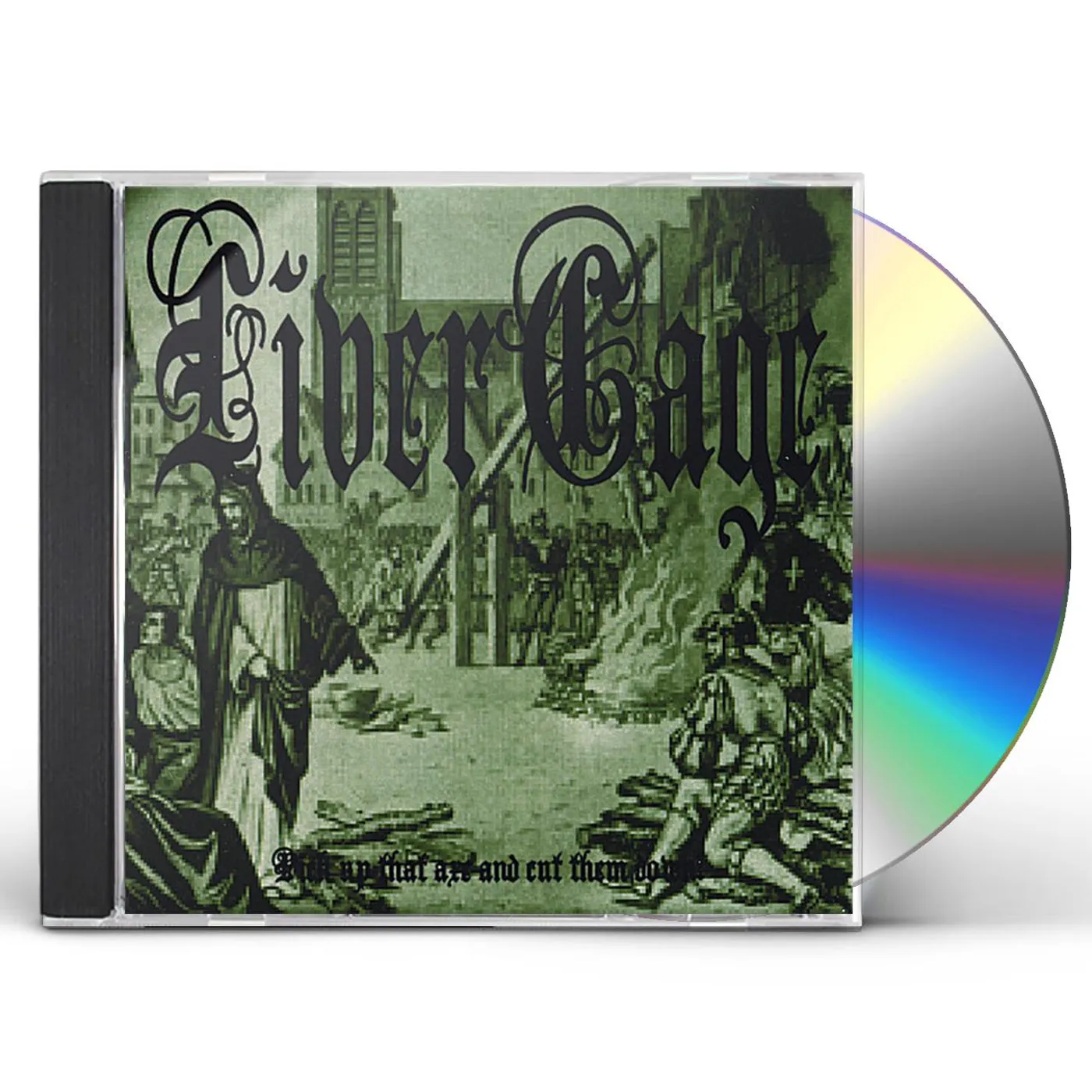 Livercage PICK UP THAT AXE & CUT THEM DOWN! CD