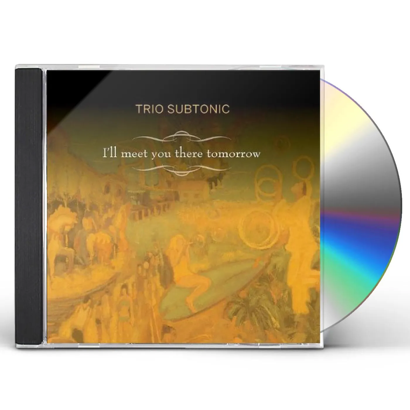 Trio Subtonic I'LL MEET YOU THERE TOMORROW CD