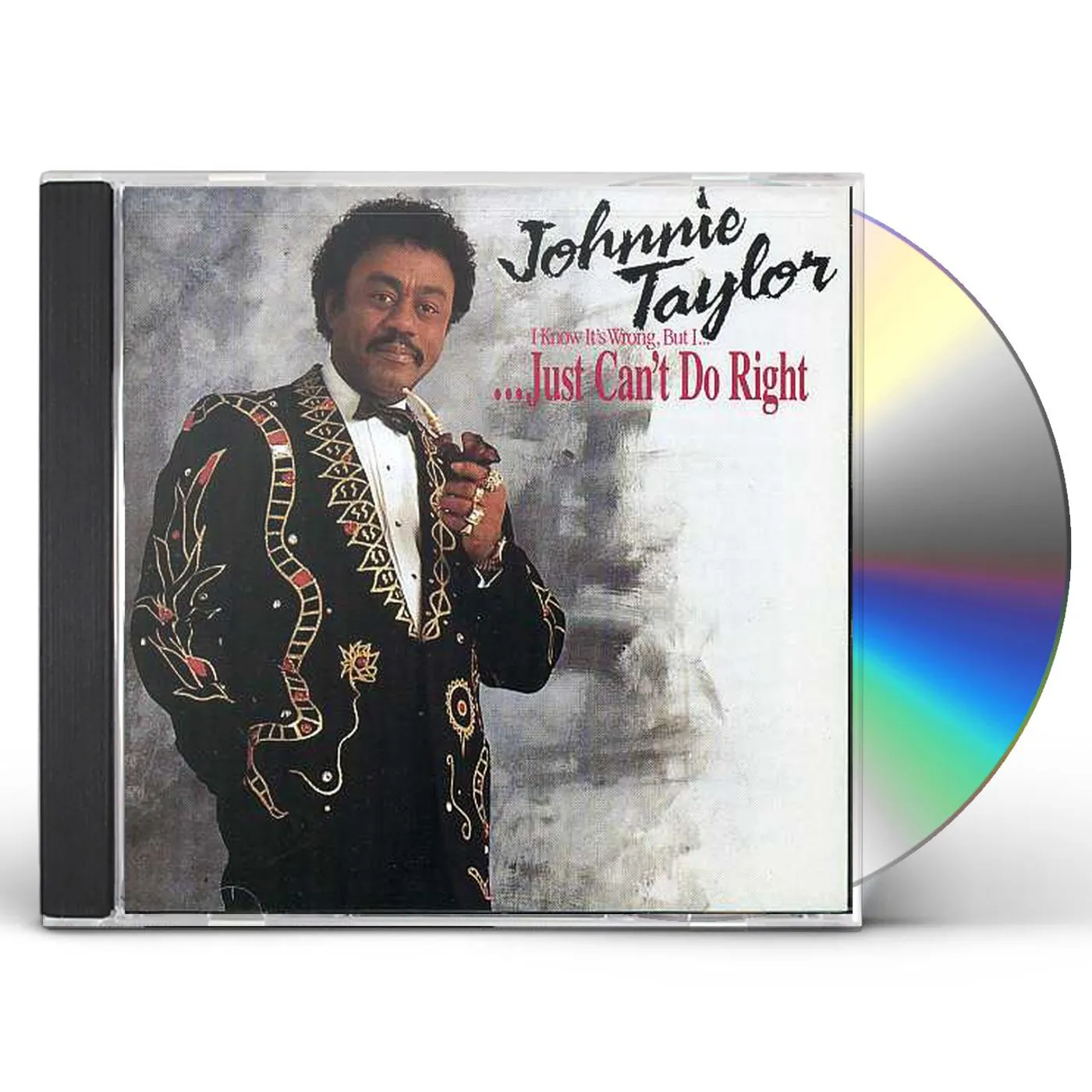 Johnnie Taylor I JUST CAN'T DO RIGHT CD