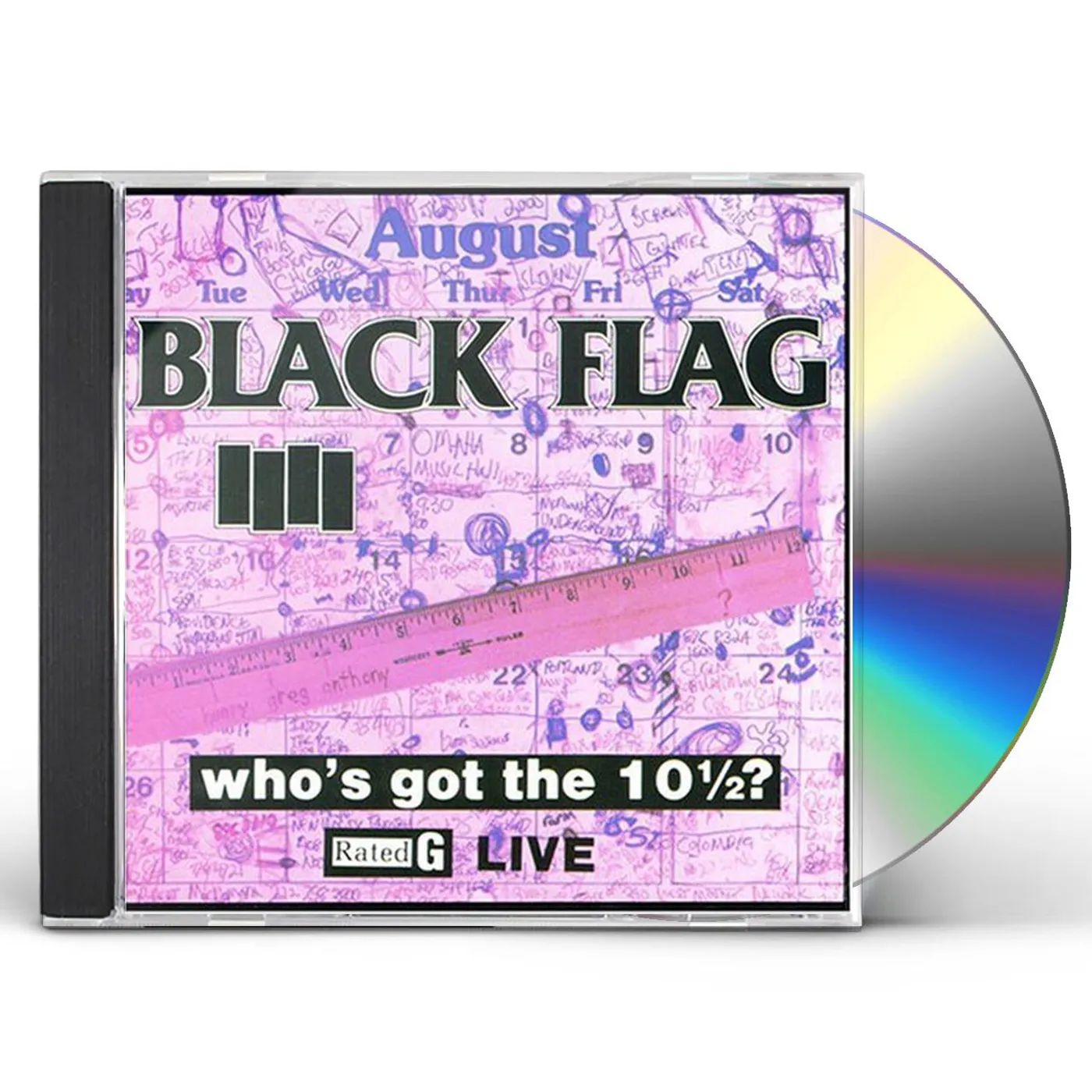 Black Flag WHO'S GOT THE 10 1/2? CD