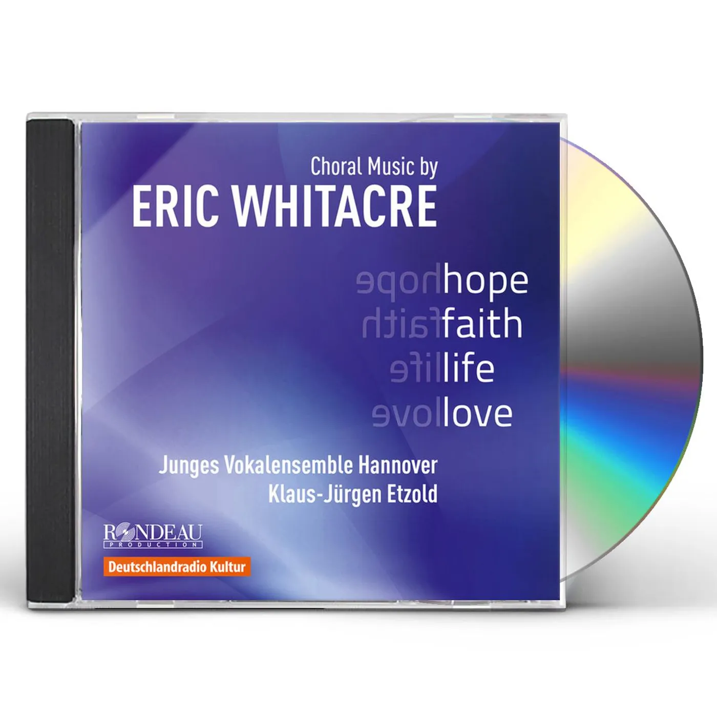 Eric Whitacre HOPE FAITH LIFE LOVE CD
