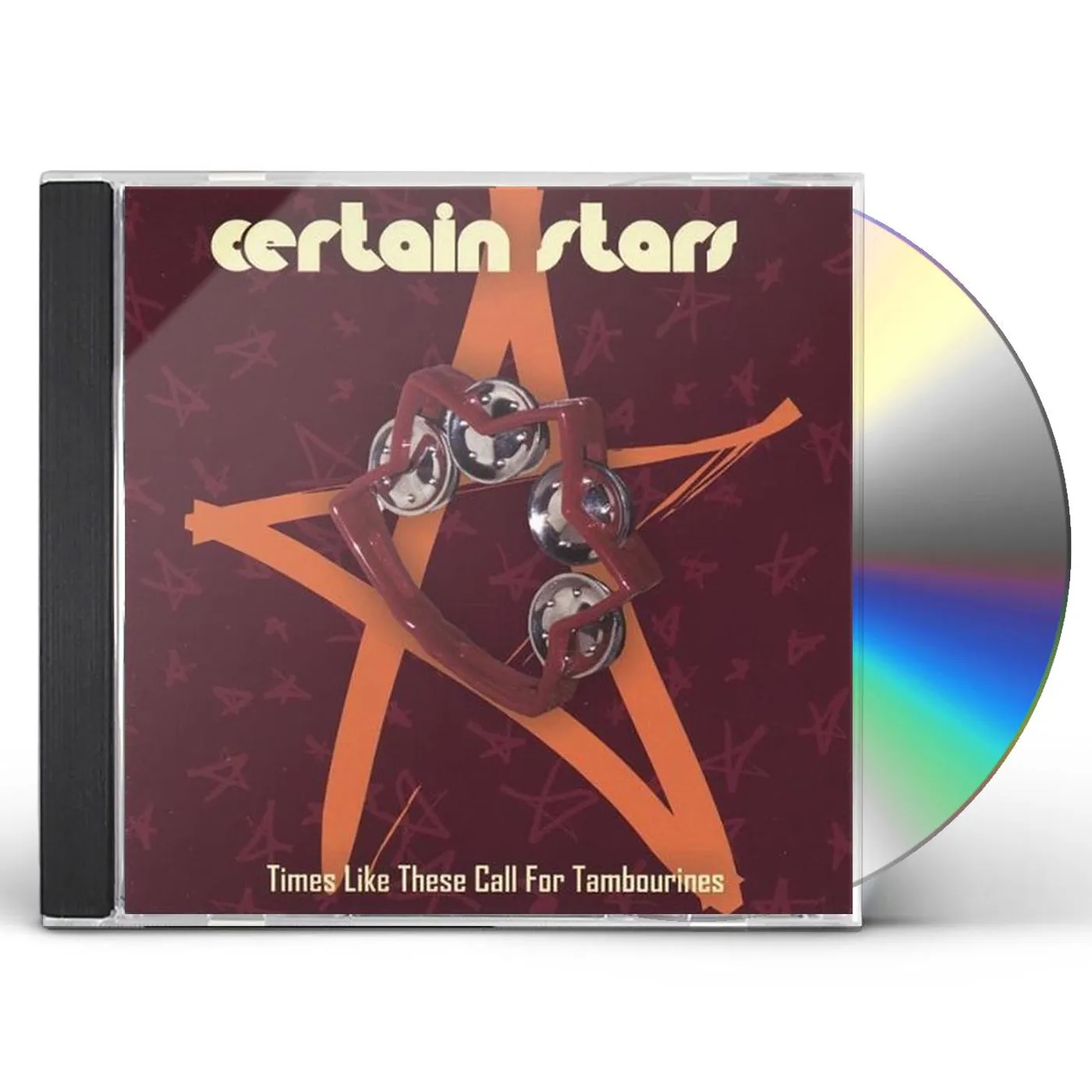 Certain Stars TIMES LIKE THESE CALL FOR TAMBOURINES CD