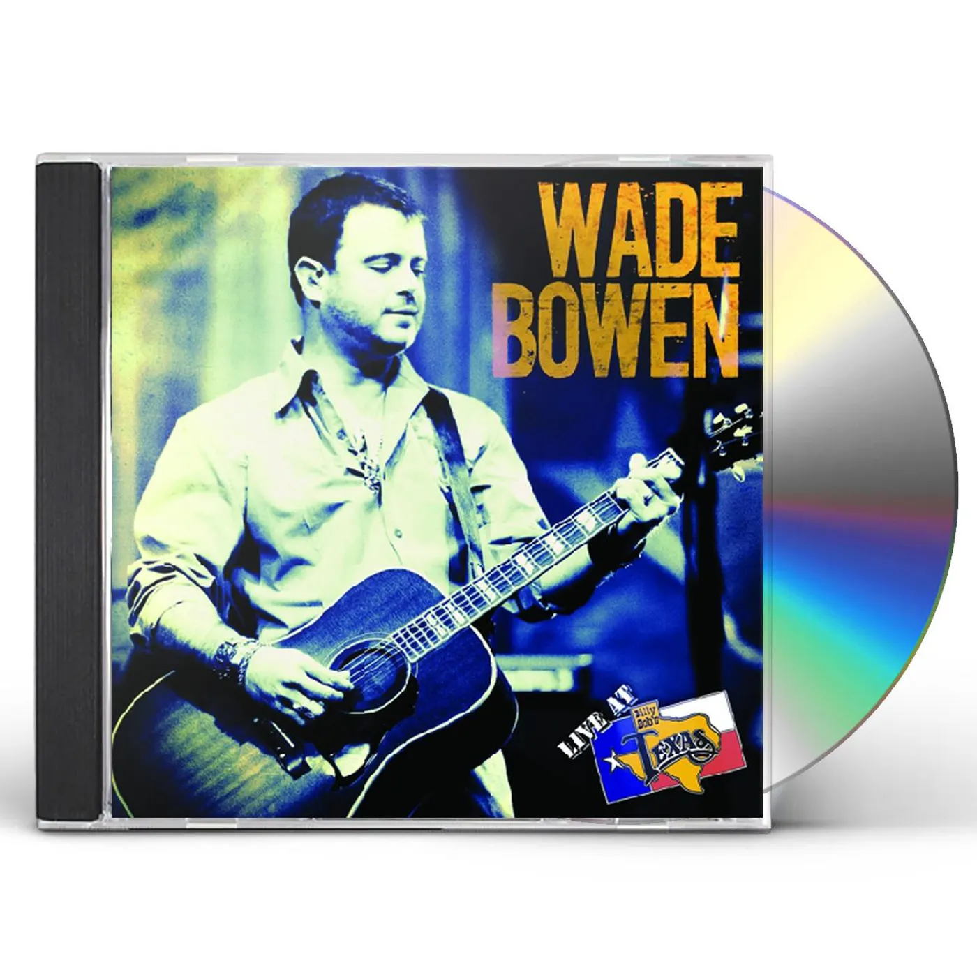 Wade Bowen LIVE AT BILLY BOB'S TEXAS CD