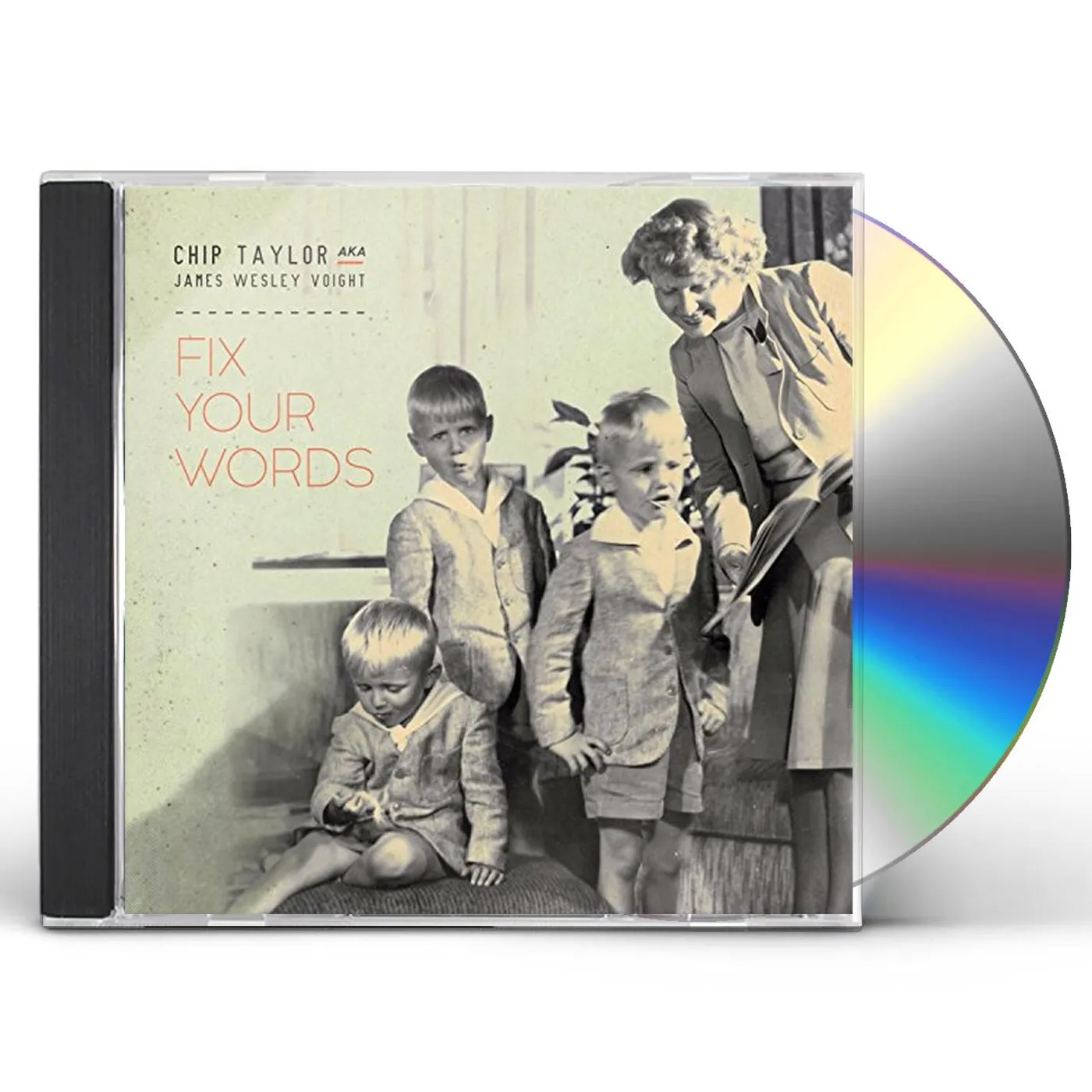 Chip Taylor FIX YOUR WORDS CD