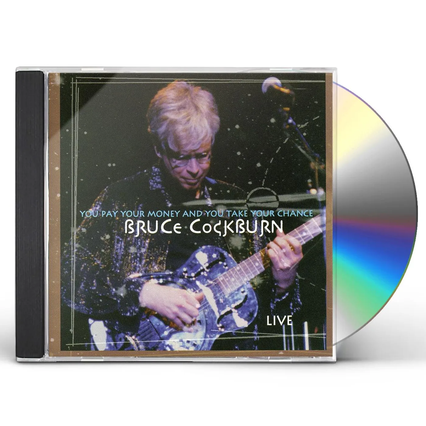 Bruce Cockburn YOU PAY YOUR MONEY CD