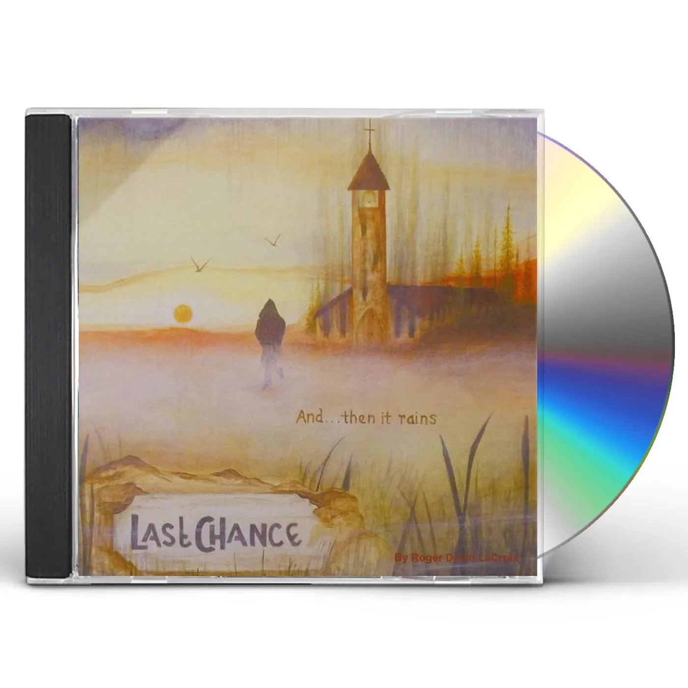 Last Chance AND THEN IT RAINS CD