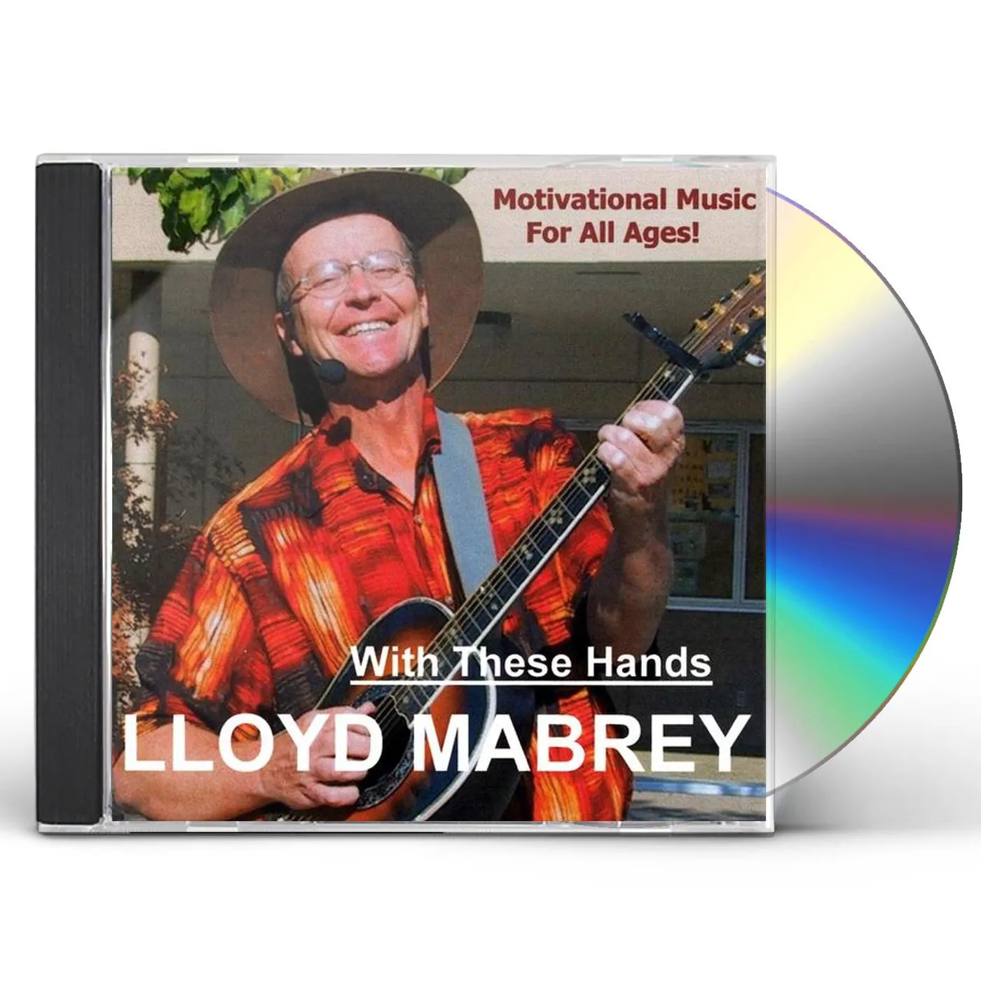 Lloyd Mabrey WITH THESE HANDS CD