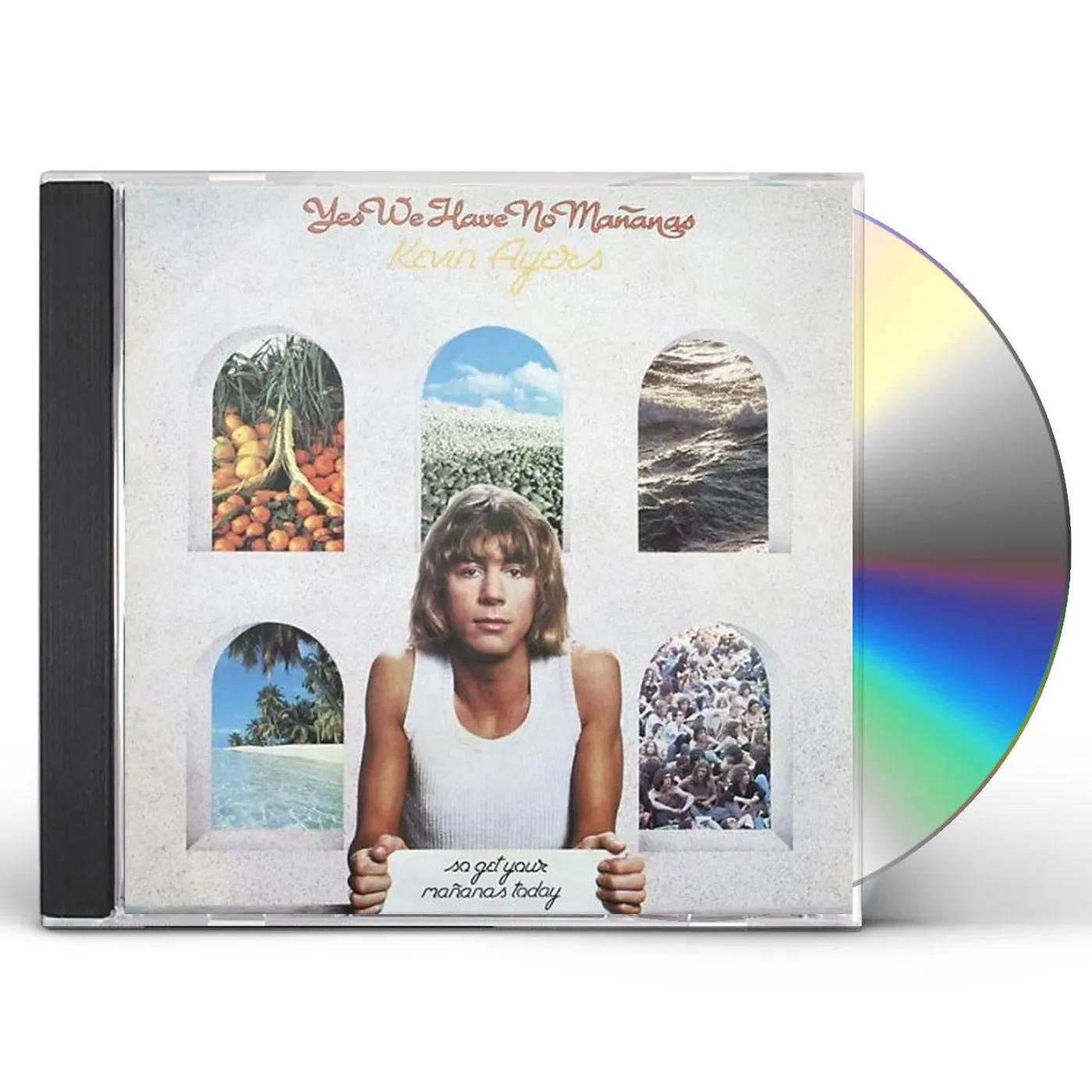 Kevin Ayers YES WE HAVE NO MANANAS SO GET YOUR MANANAS TODAY CD