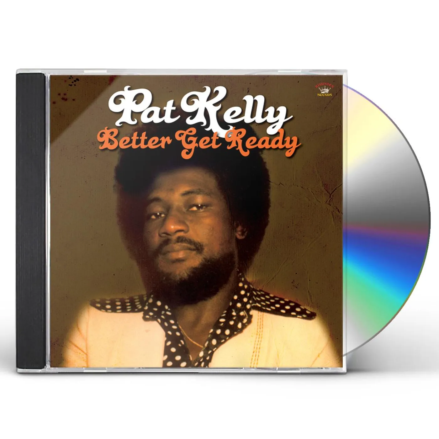 Pat Kelly BETTER GET READY CD