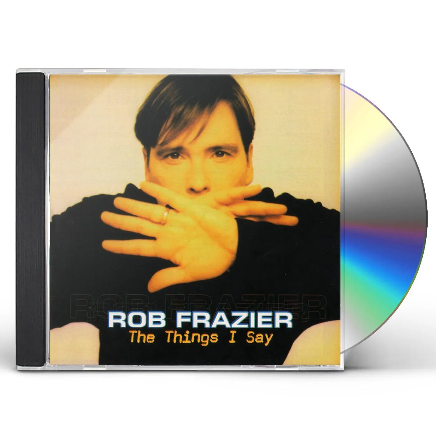 Rob Frazier THINGS I SAY CD