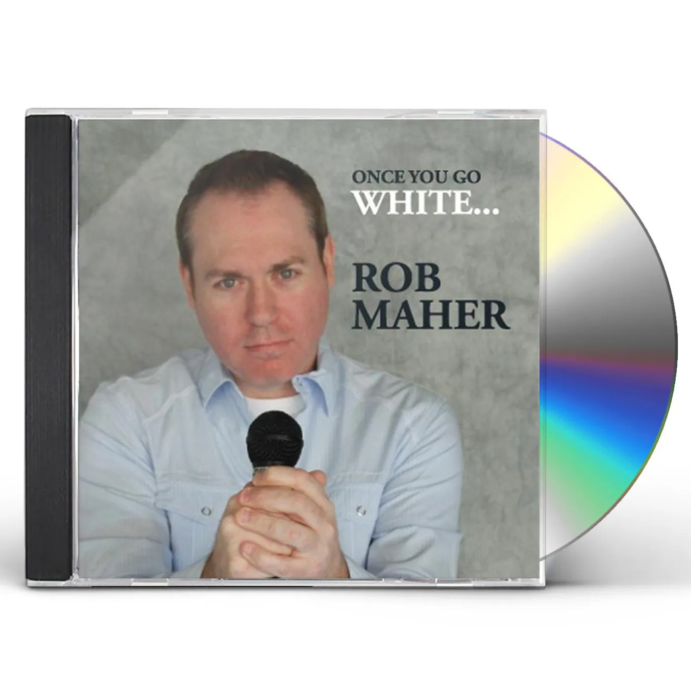 Rob Maher ONCE YOU GO WHITE CD