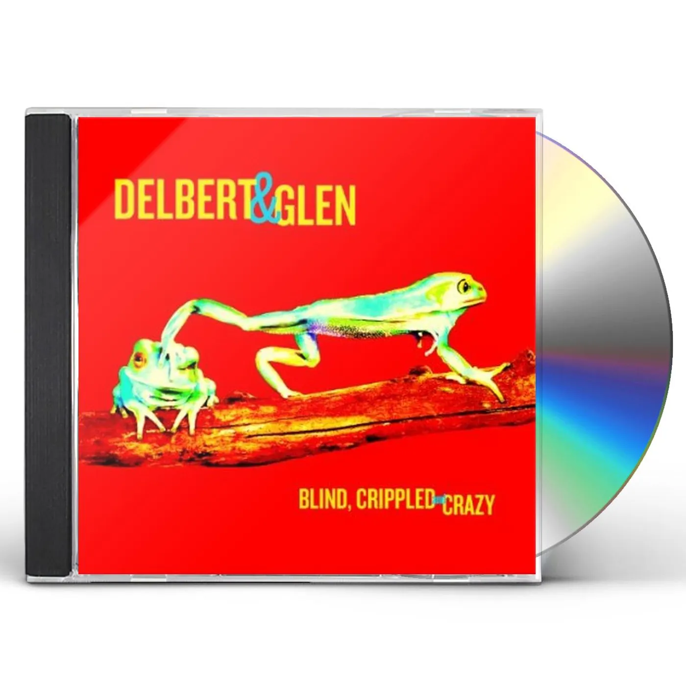 Delbert McClinton & Glen Clark BLIND CRIPPLED & CRAZY CD