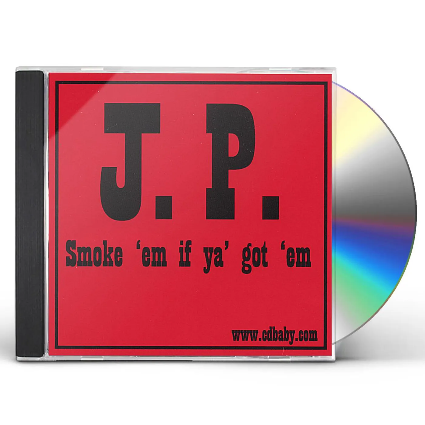 J.P. SMOKE 'EM IF YA' GOT 'EM CD