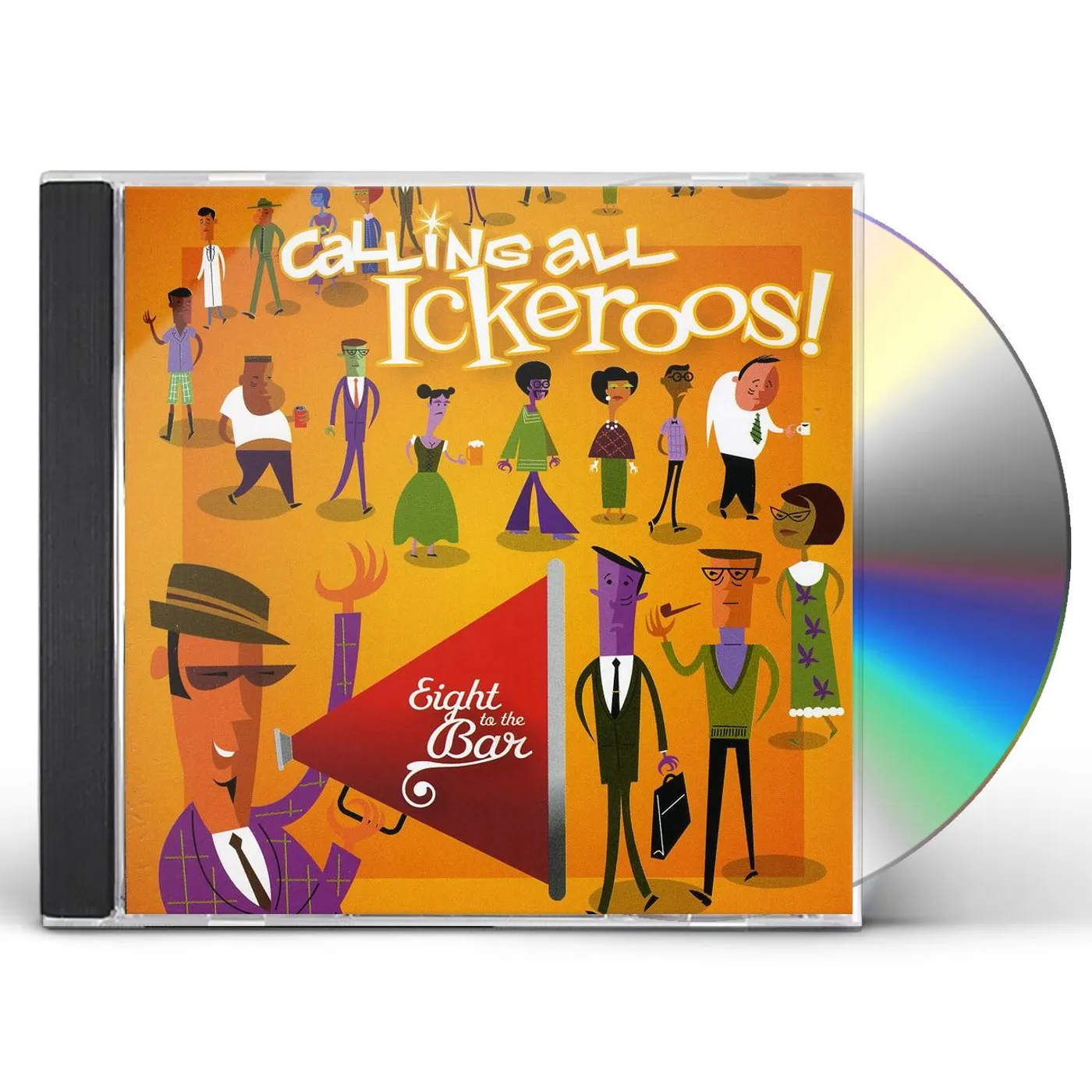 Eight To The Bar CALLING ALL ICKEROOS! CD