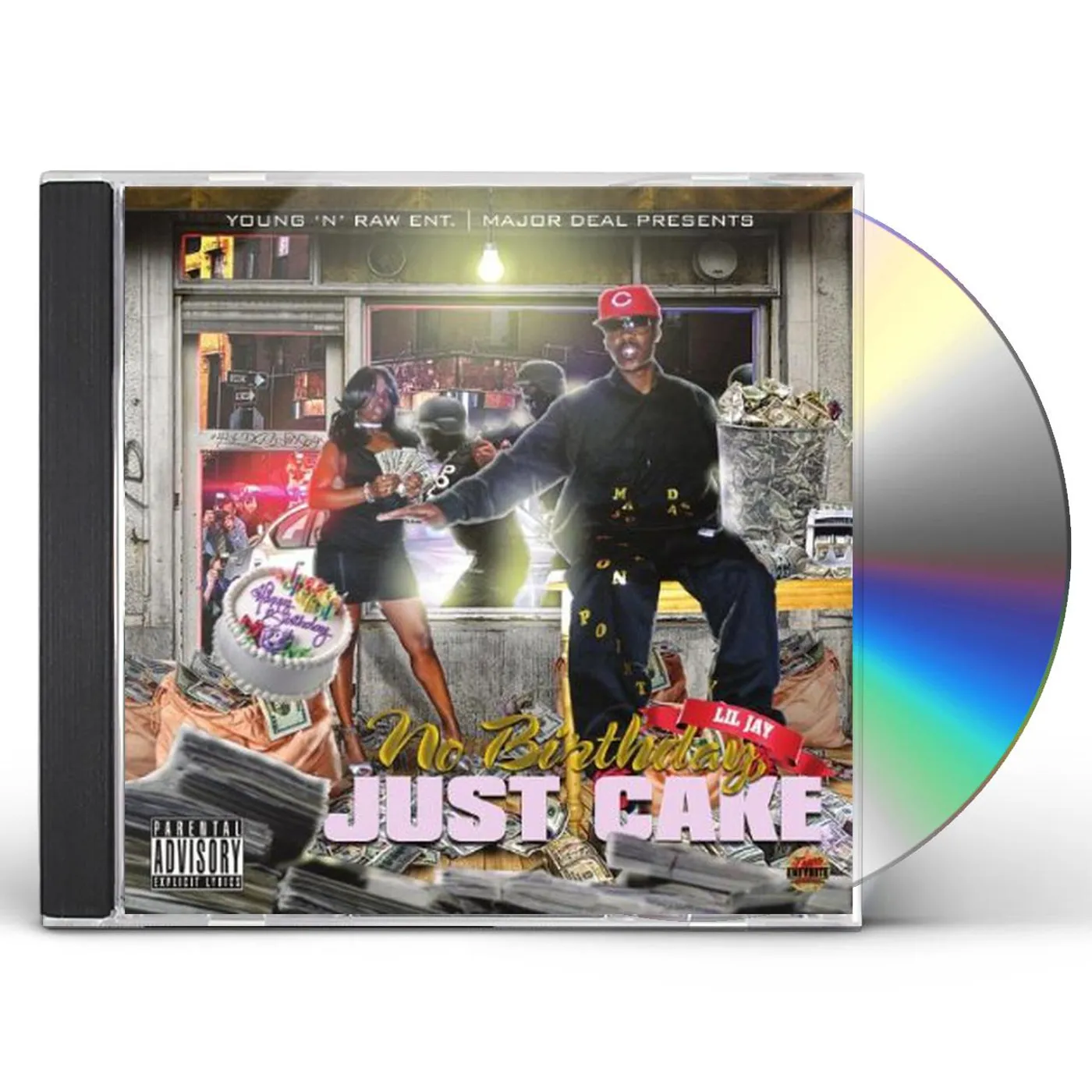 Lil Jay NO BIRTHDAY JUST CAKE CD