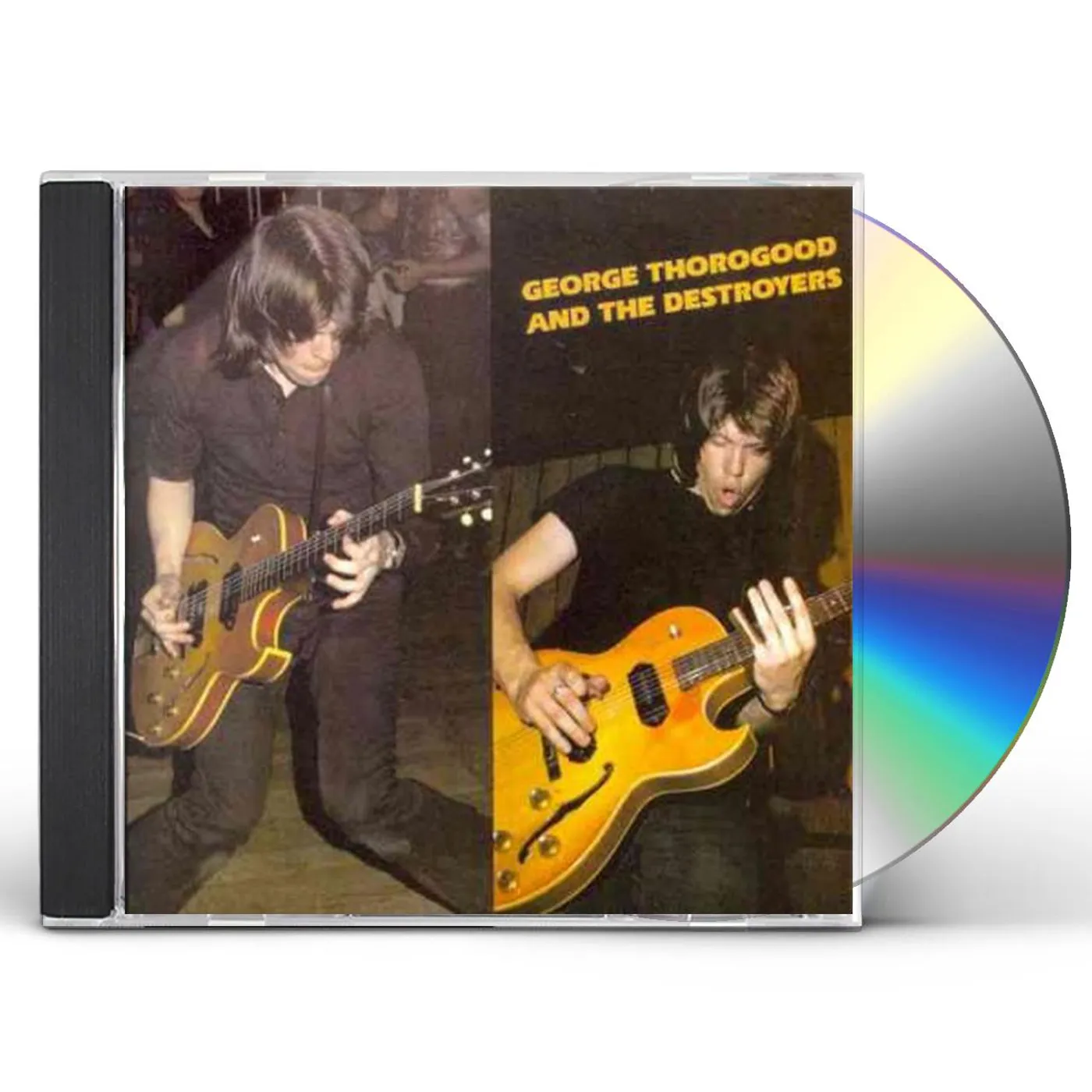 GEORGE THOROGOOD & THE DESTROYERS CD