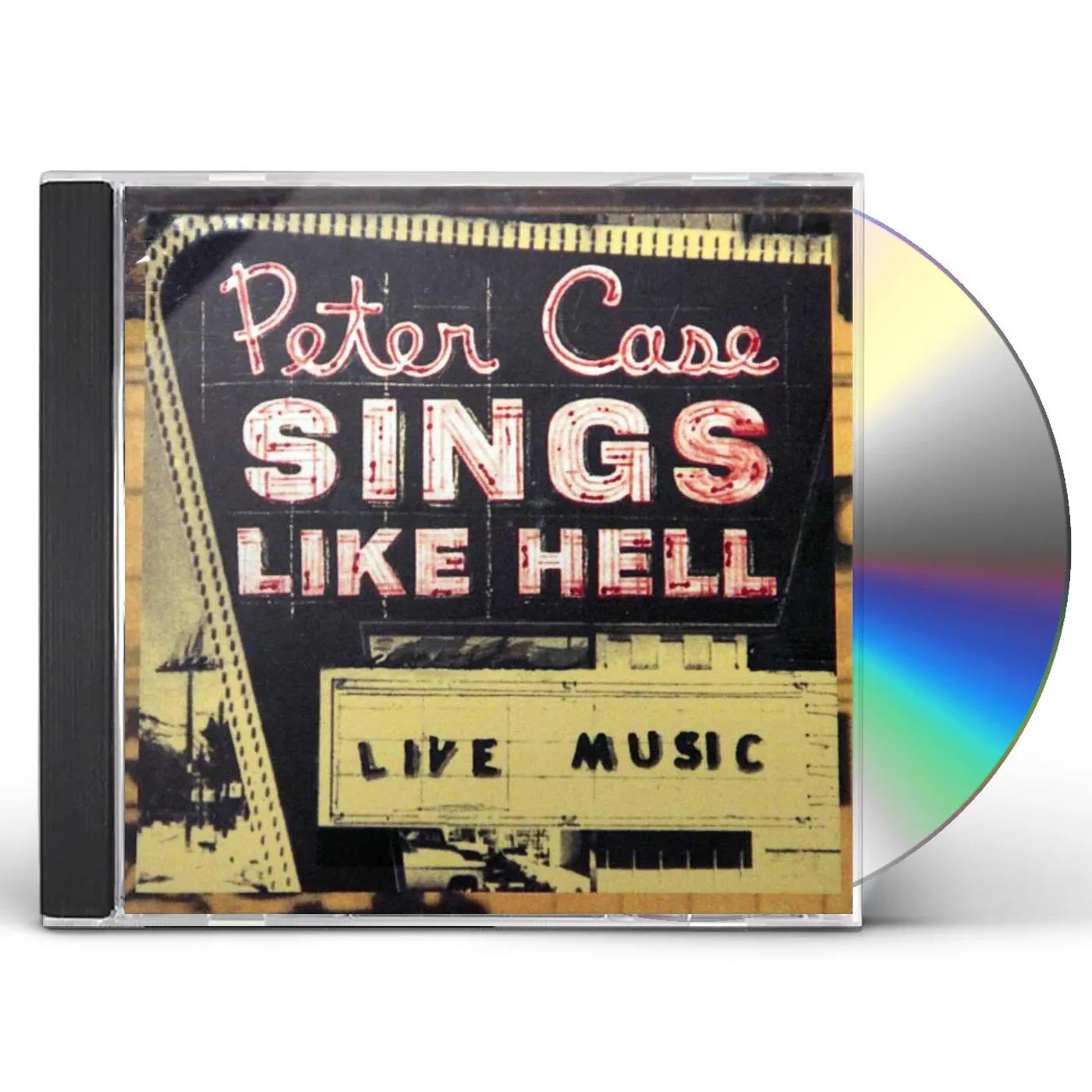 Peter Case SINGS LIKE HELL CD