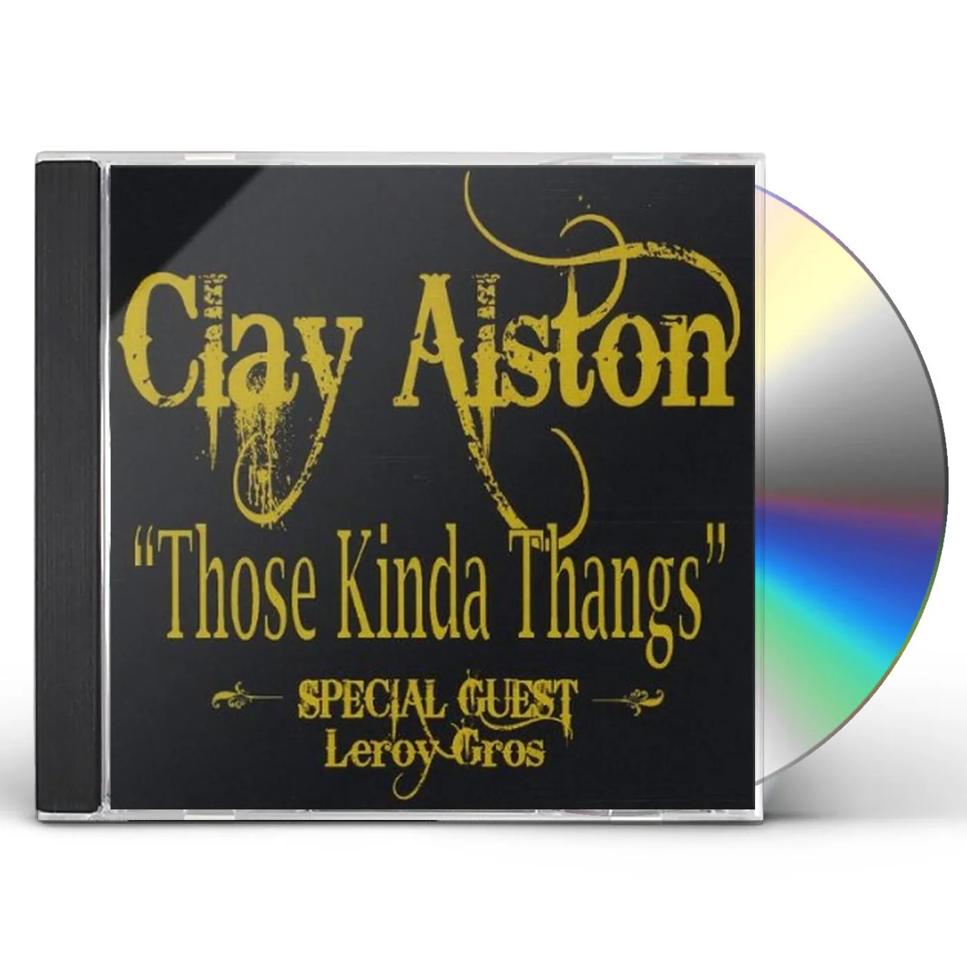 Clay Alston THOSE KINDA THANGS CD