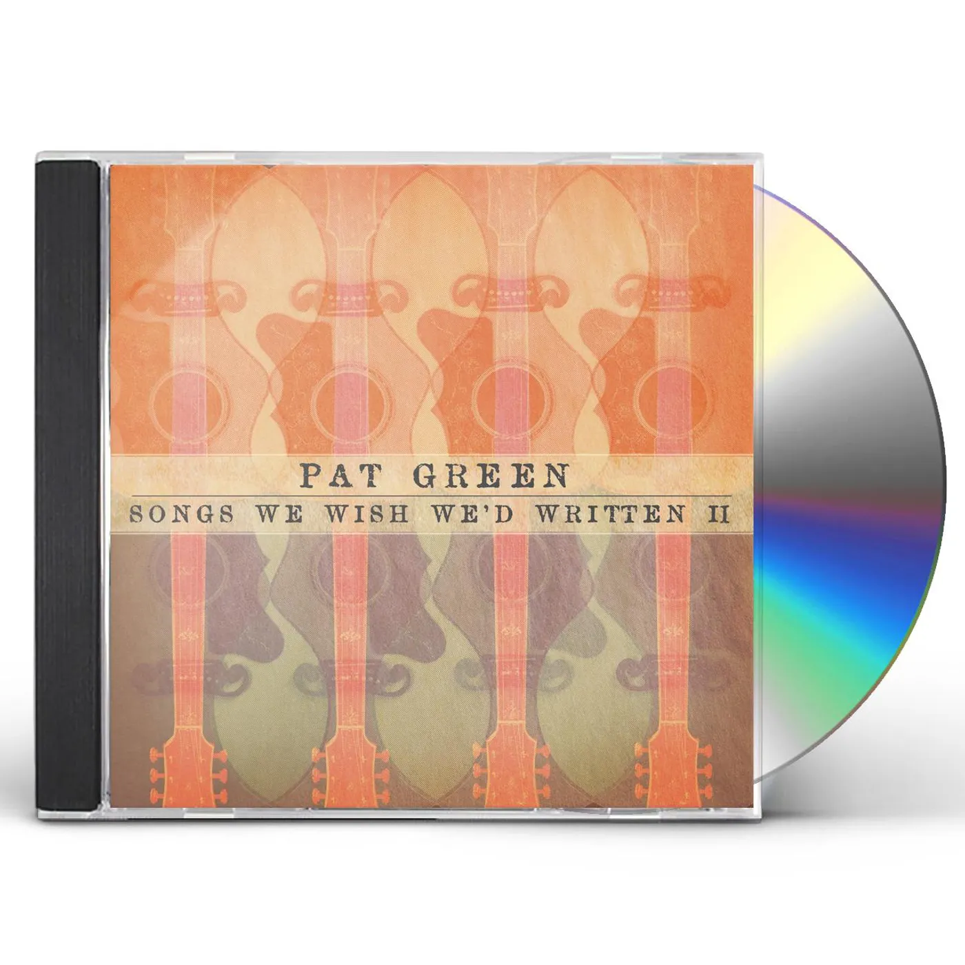 Pat Green SONGS WE WISH WE'D WRITTEN II CD