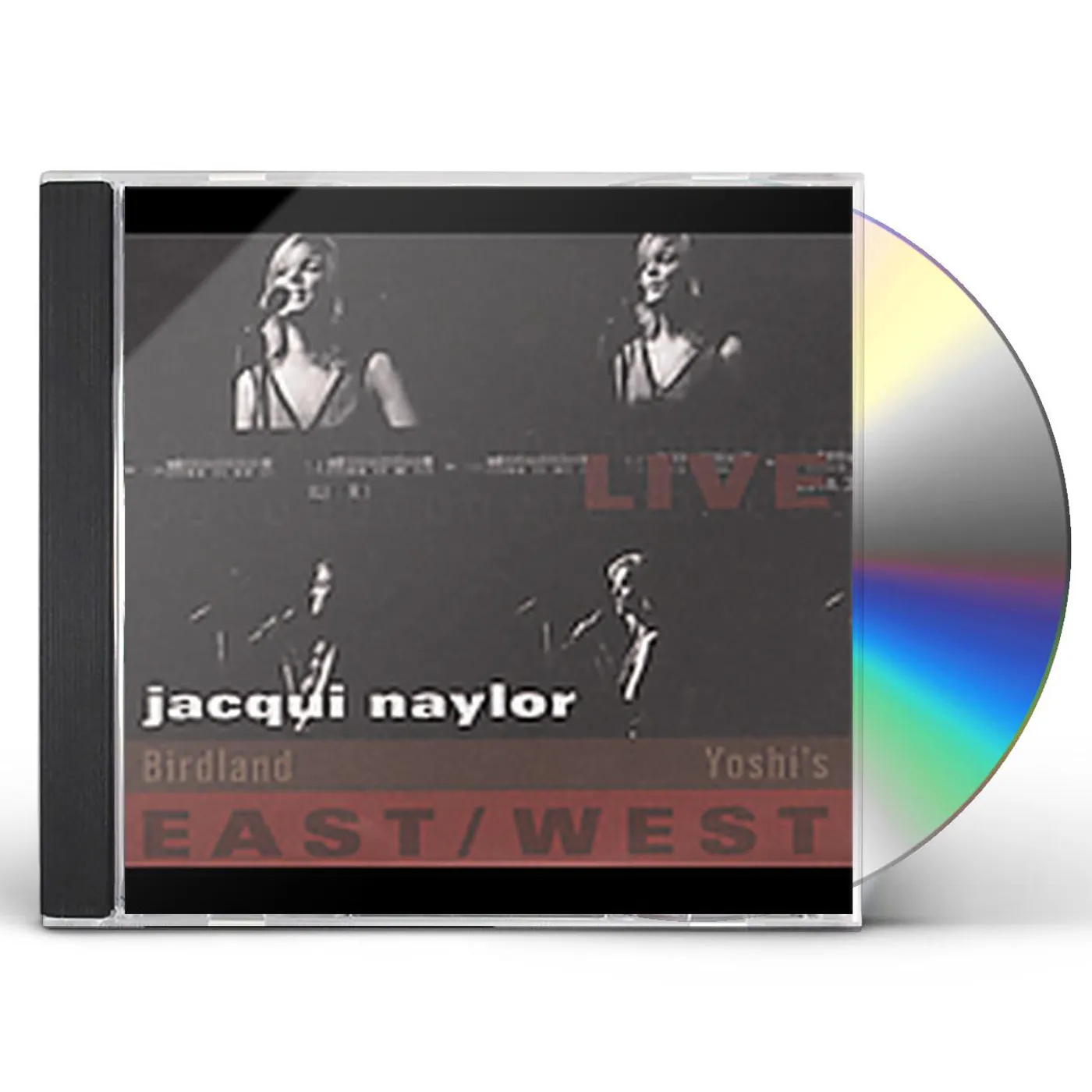Jacqui Naylor LIVE EAST-WEST: BIRDLAND / YOSHIS CD