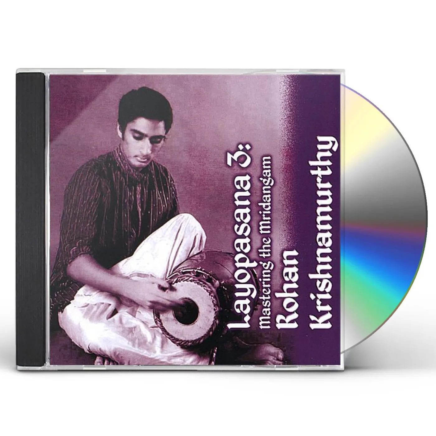 Rohan Krishnamurthy LAYOPASANA 3: MASTERING THE MRIDANGAM CD