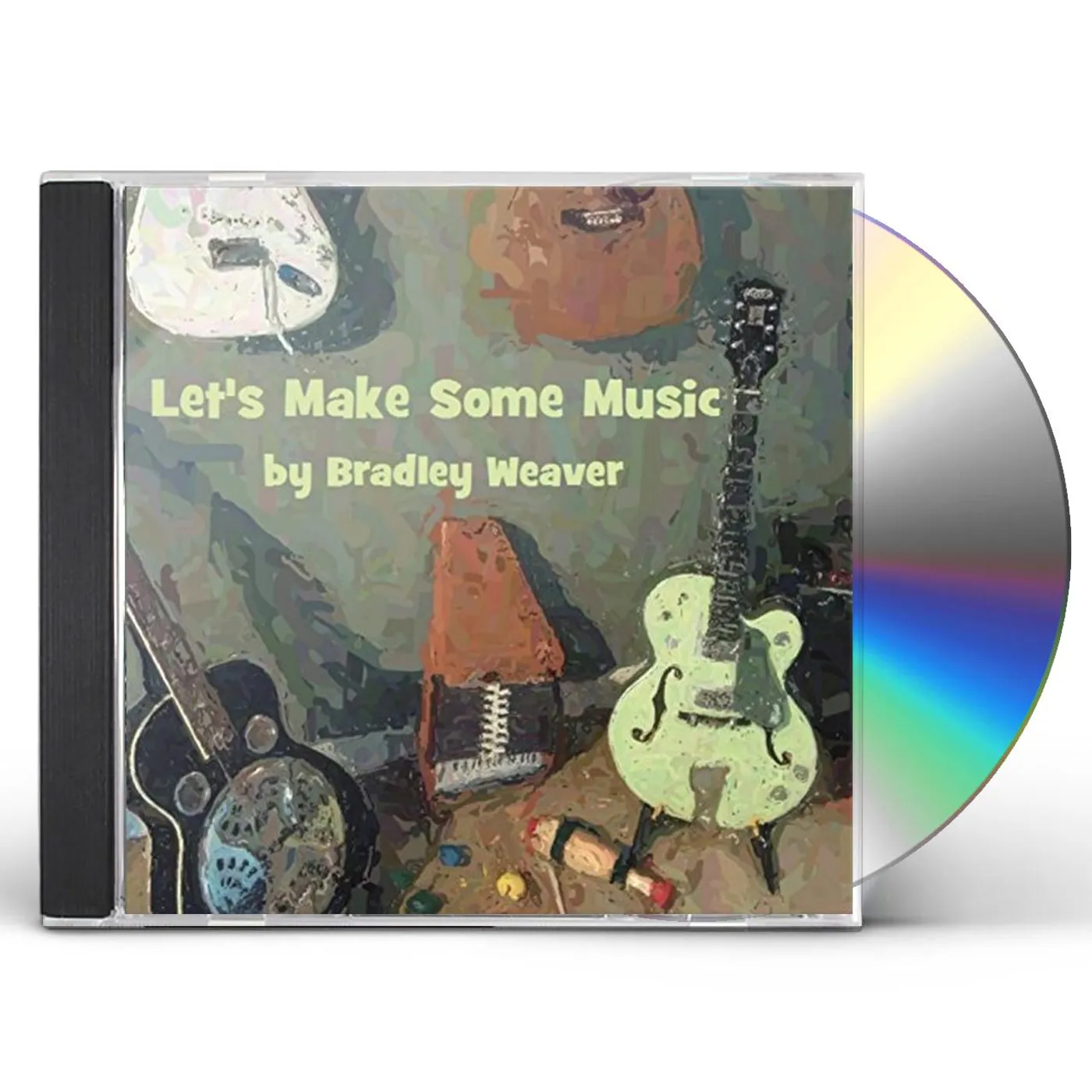 Bradley Weaver LET'S MAKE SOME MUSIC CD