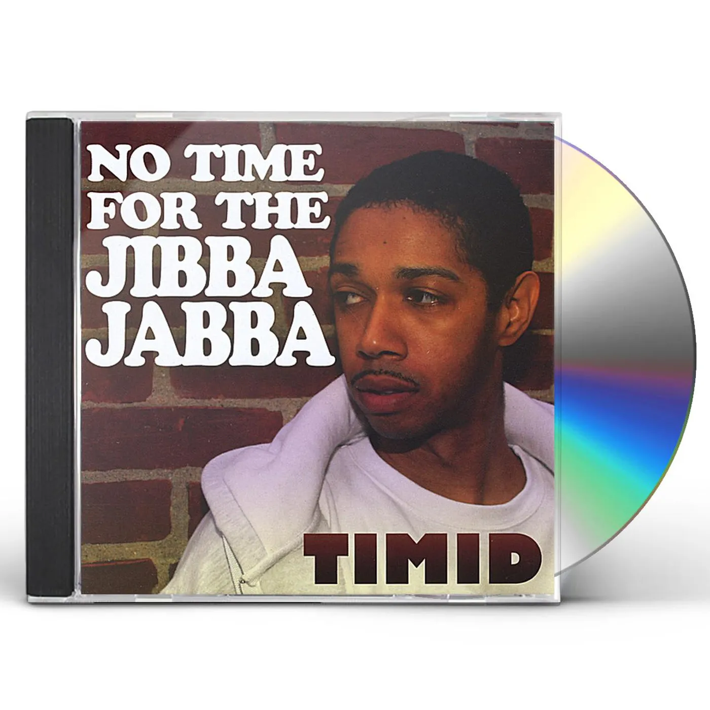 Timid NO TIME FOR THE JIBBA JABBA CD