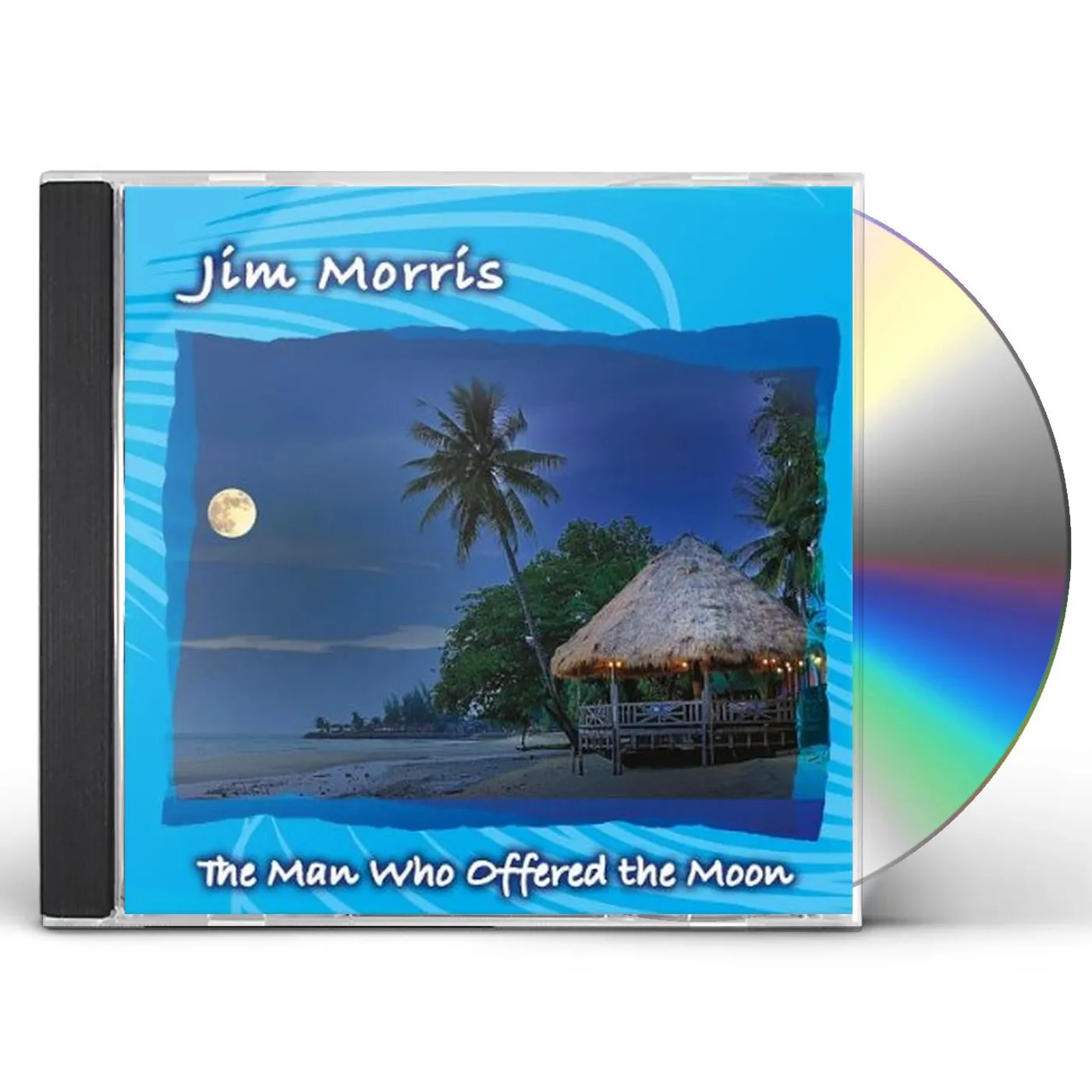 Jim Morris MAN WHO OFFERED THE MOON CD