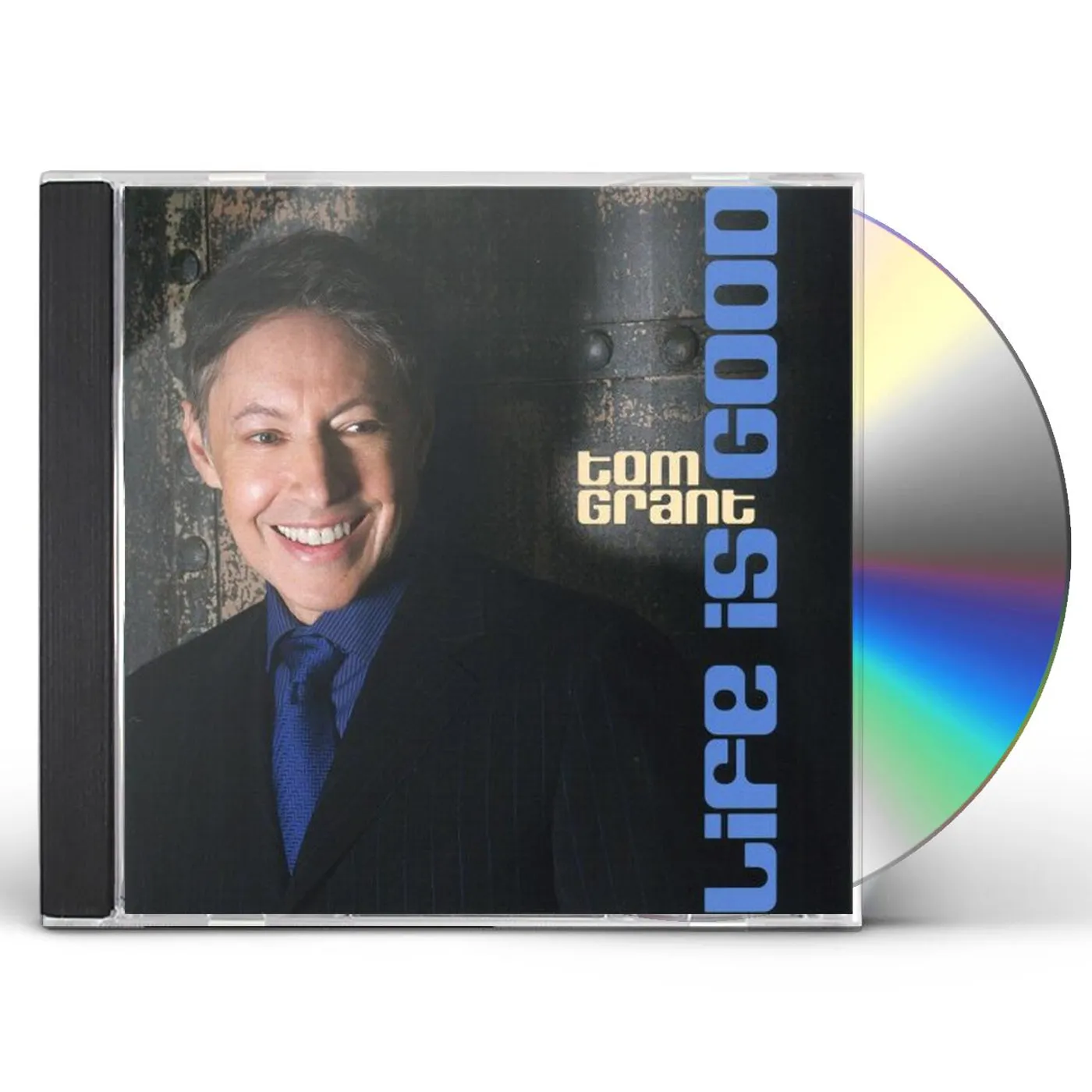 Tom Grant LIFE IS GOOD CD