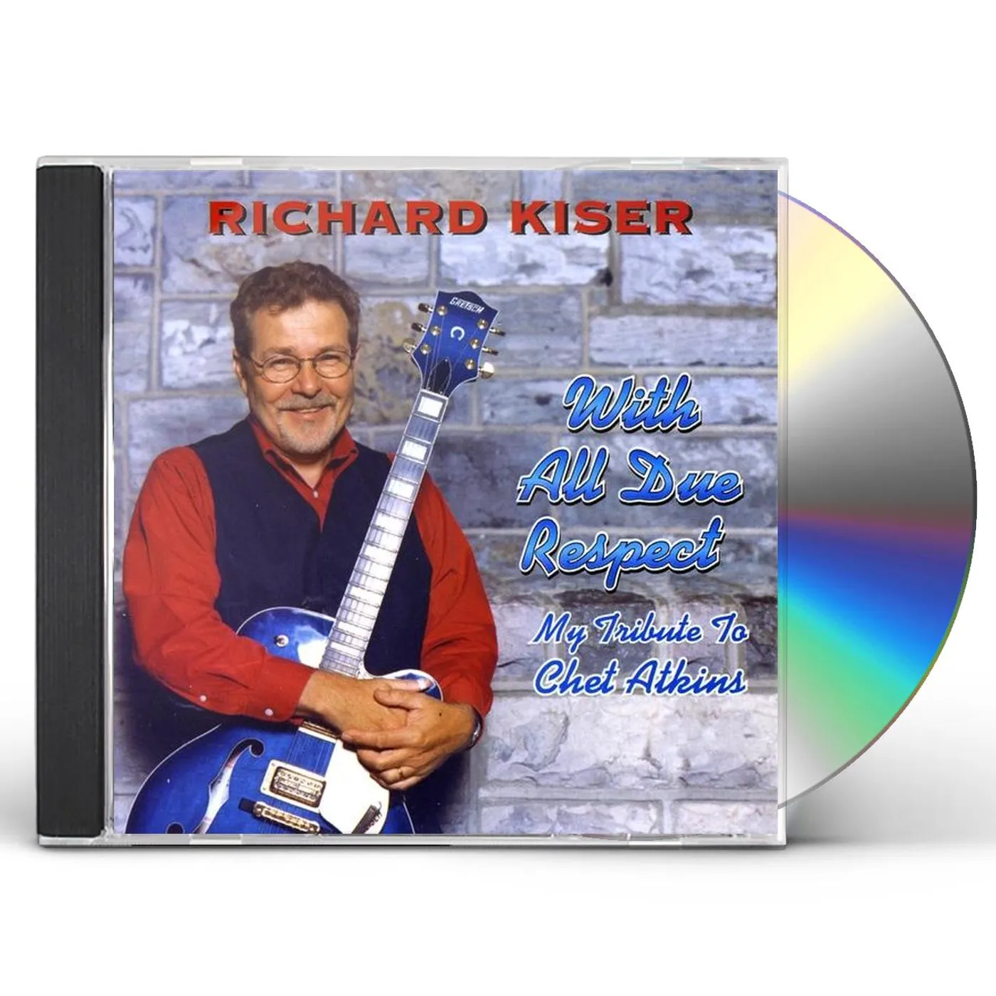 Richard Kiser WITH ALL DUE RESPECT CD