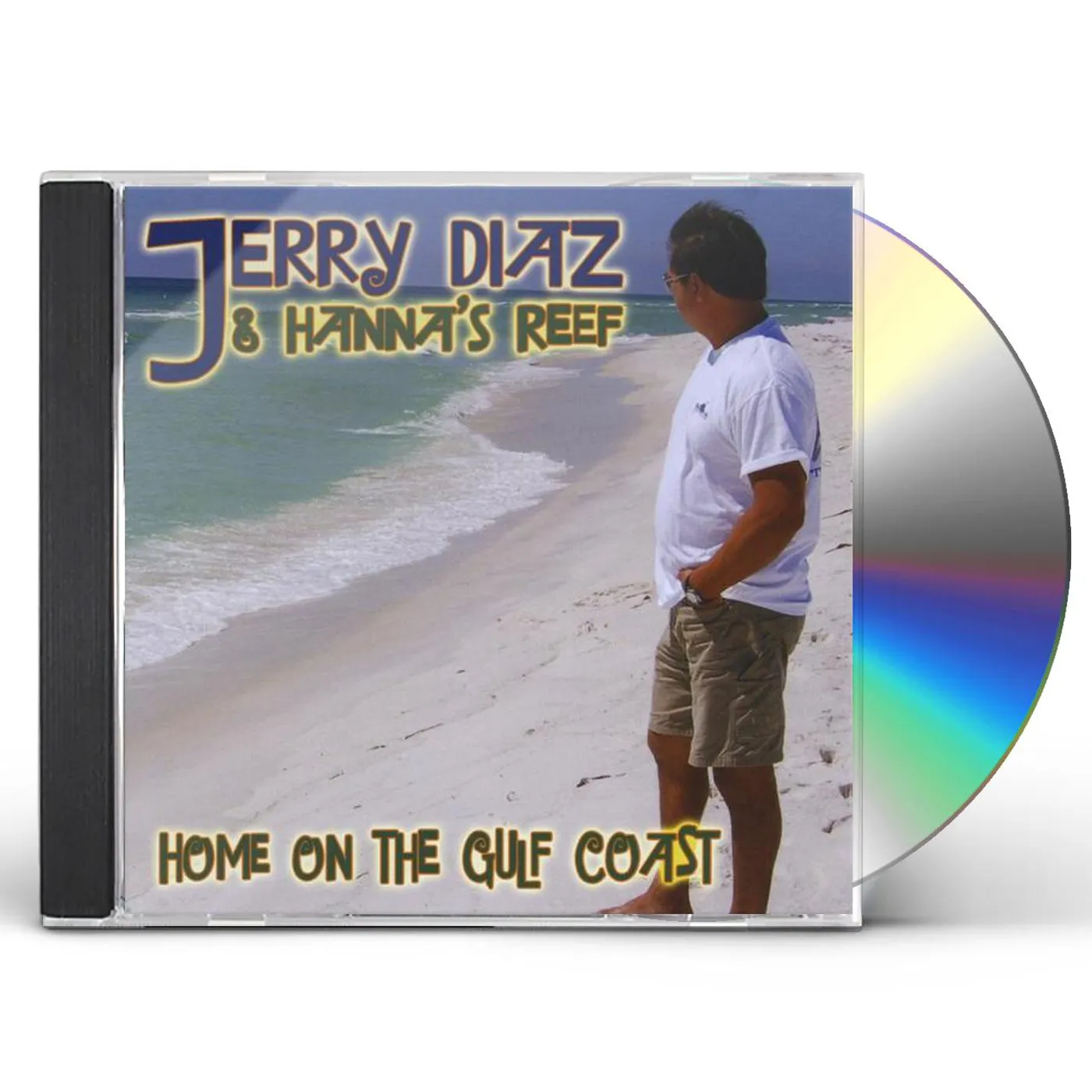 Jerry Diaz & Hanna's Reef HOME ON THE GULF COAST CD