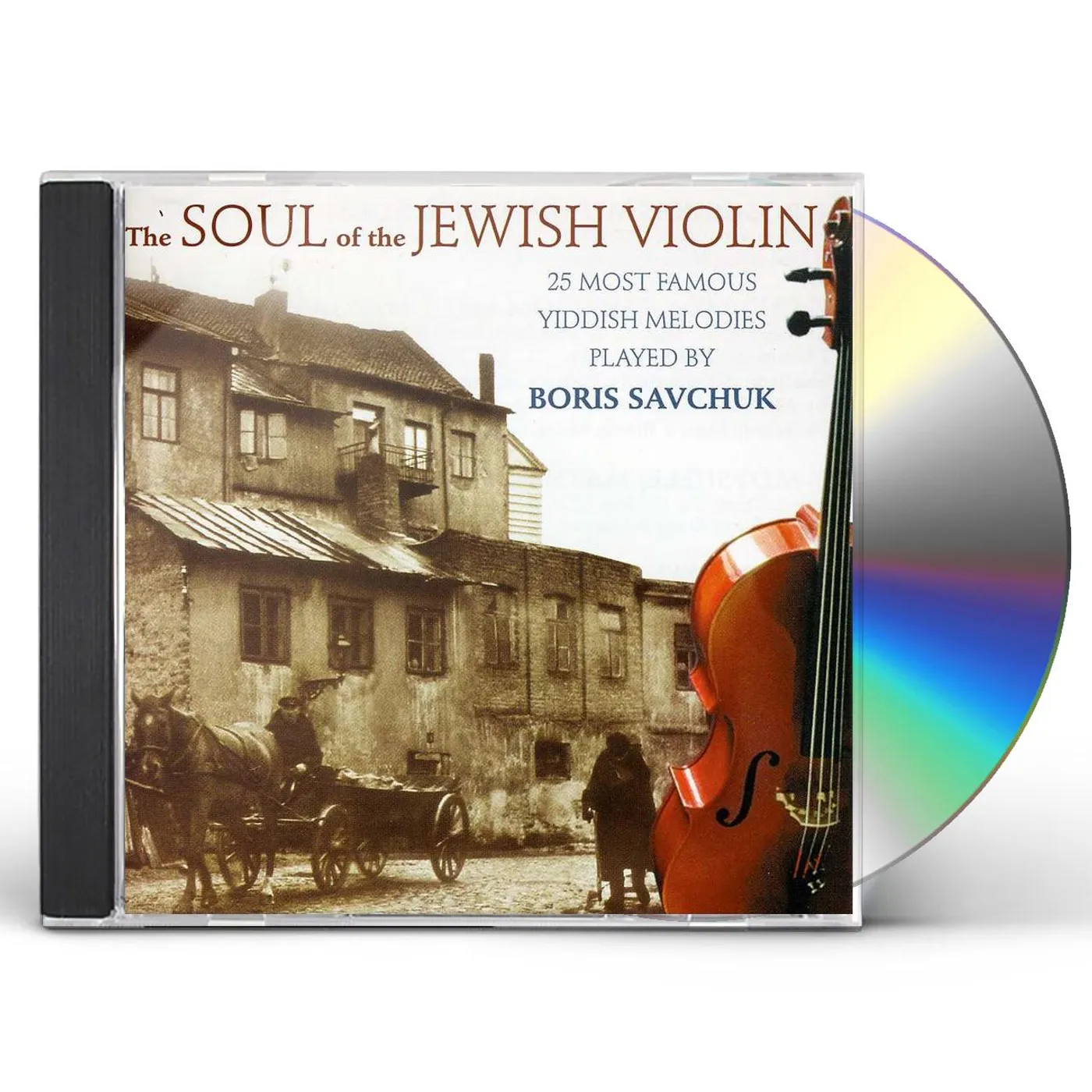 Boris Savchuk SOUL OF THE JEWISH VIOLIN CD