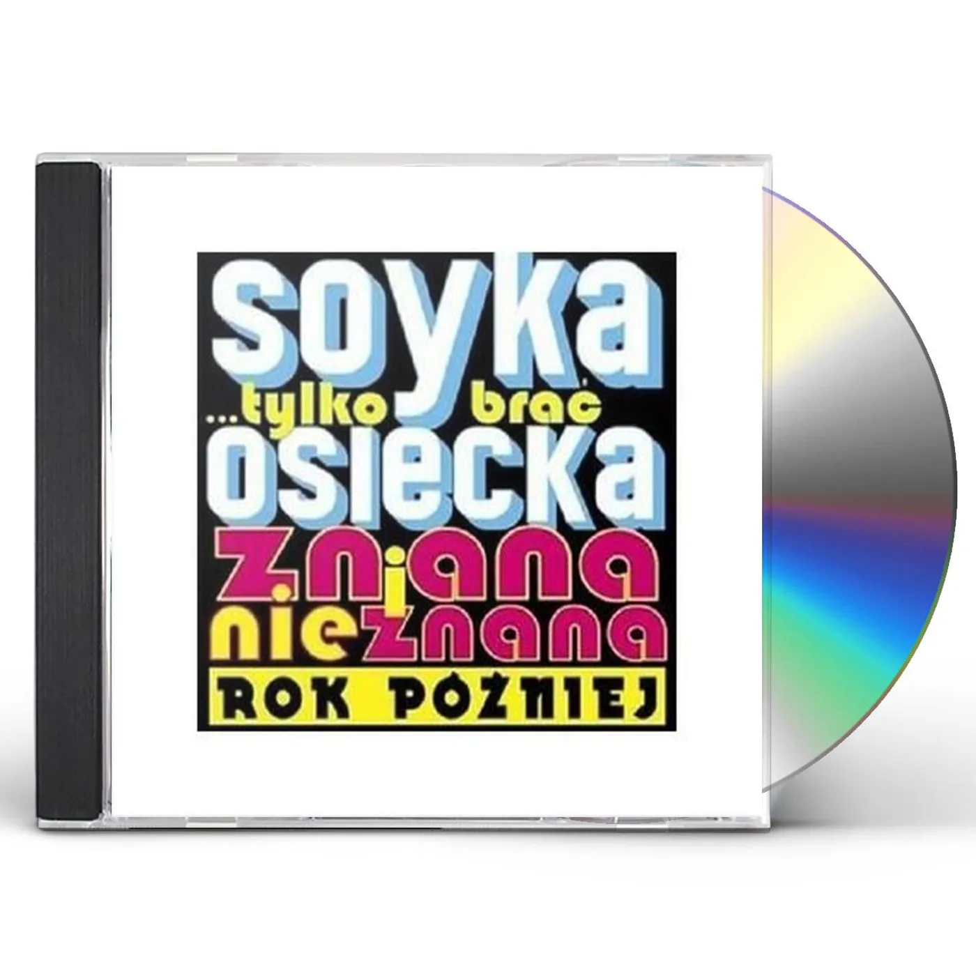 Stanislaw Soyka TYLKO BRAC: OSIECKA ZNANA & NIEZNANA ROK POZNIEJ CD